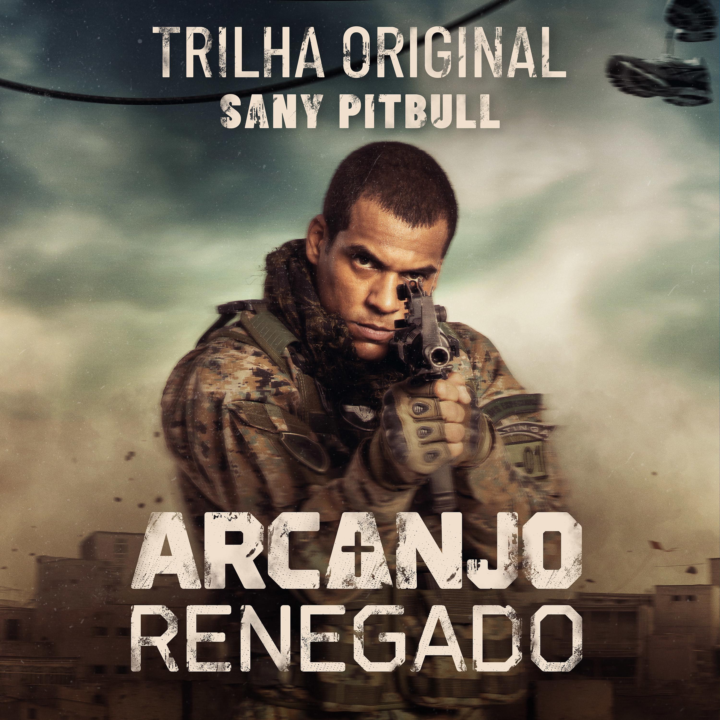Постер альбома Arcanjo Renegado – Trilha Original de Sany Pitbull