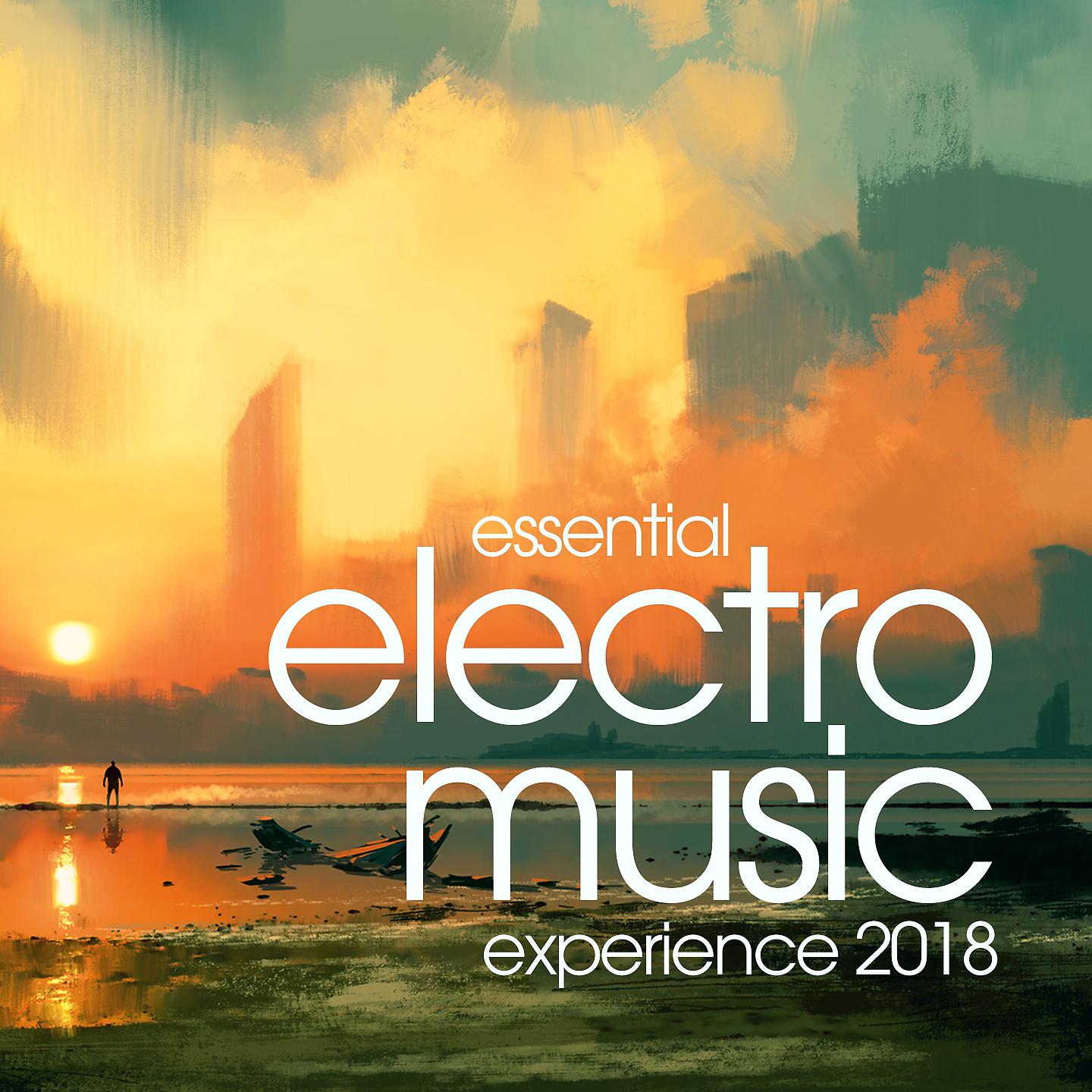 Постер альбома Essential Electro Music Experience 2018