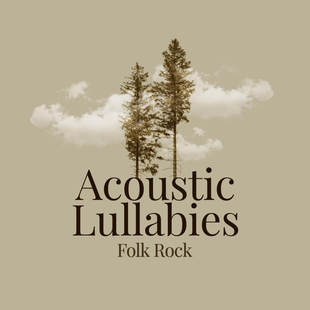Постер альбома Acoustic Lullabies (Folk Rock)