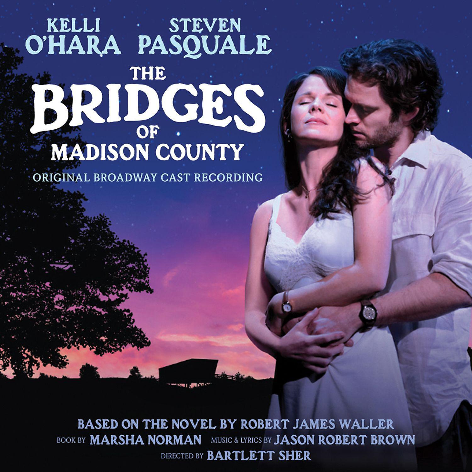 Постер альбома Bridges of Madison County (Original Broadway Cast Recording)