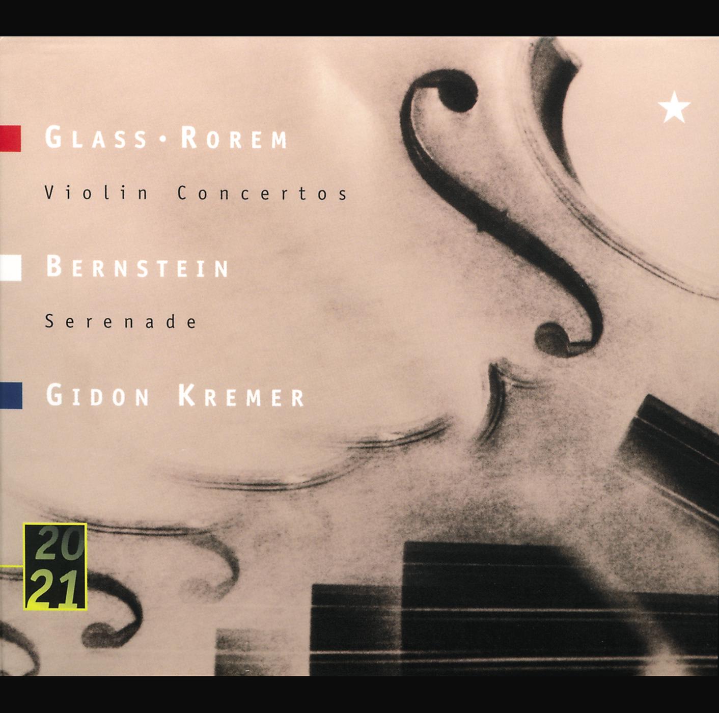 Постер альбома Glass: Violin Concerto / Rorem: Violin Concerto (1984) / Bernstein: Serenade After Plato's "Symposium" (1954) For Solo Violin, String Orchestra, Harp And Percussion