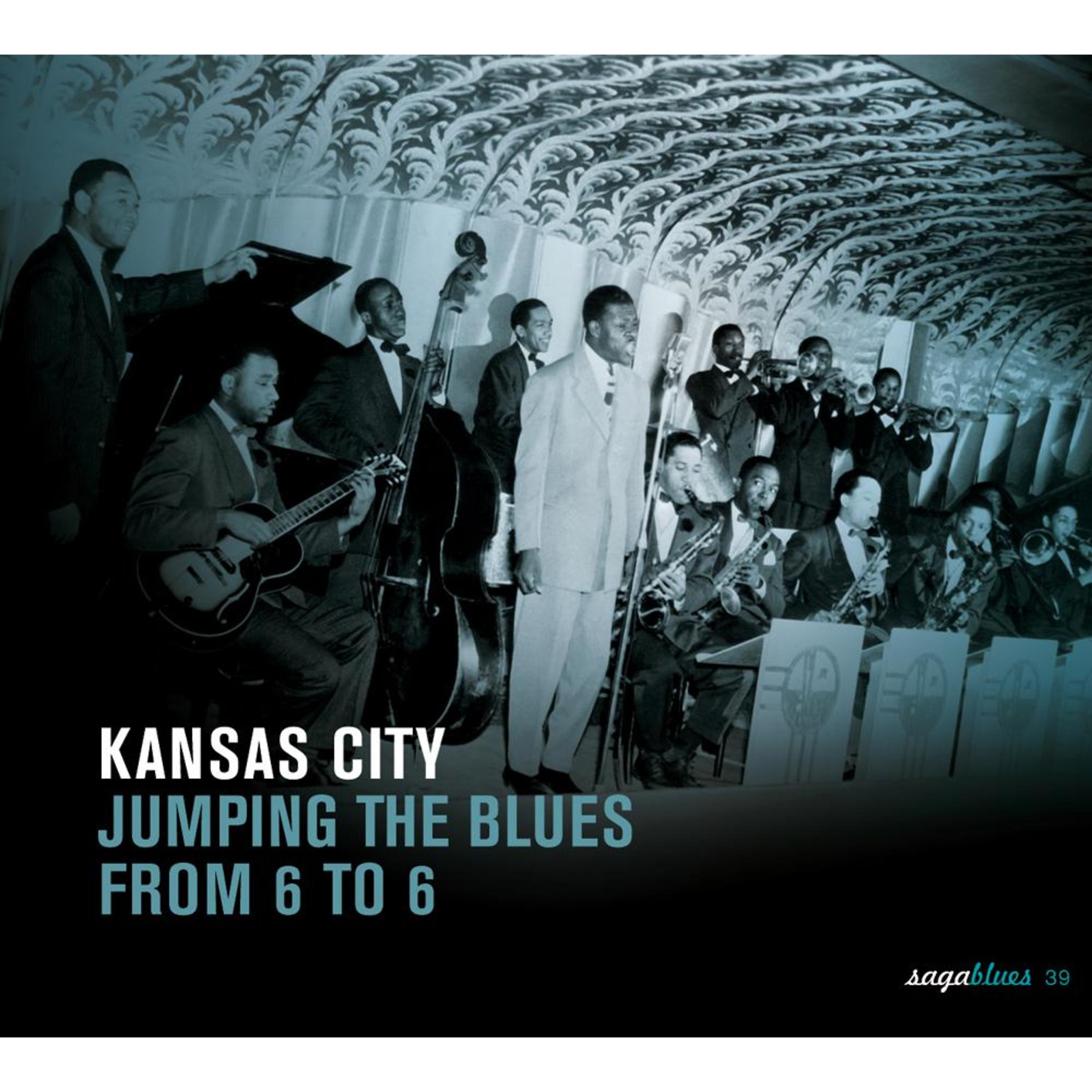 Постер альбома Saga Blues: Kansas City "Jumping the Blues from 6 to 6"