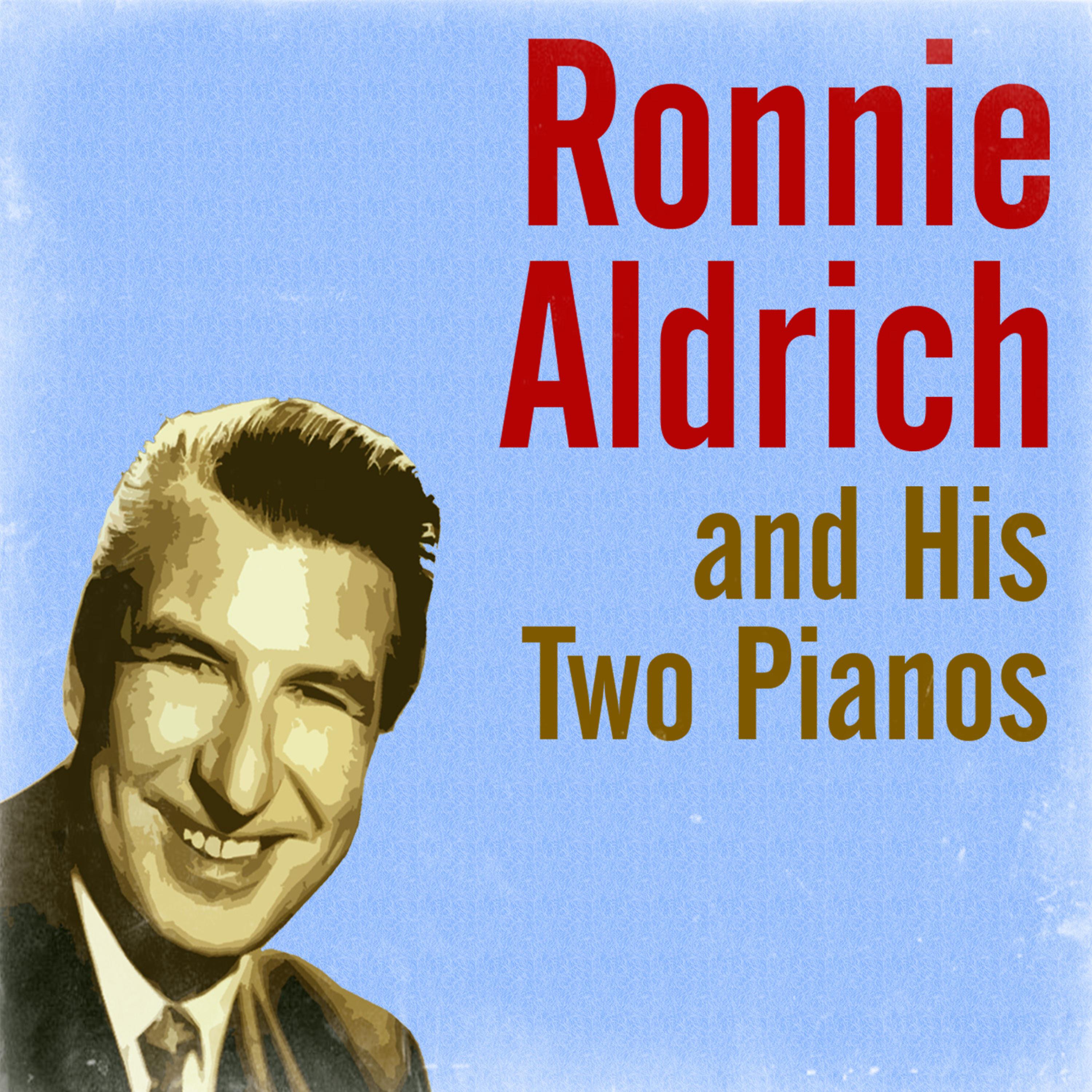 Постер альбома Ronnie Aldrich and His Two Pianos