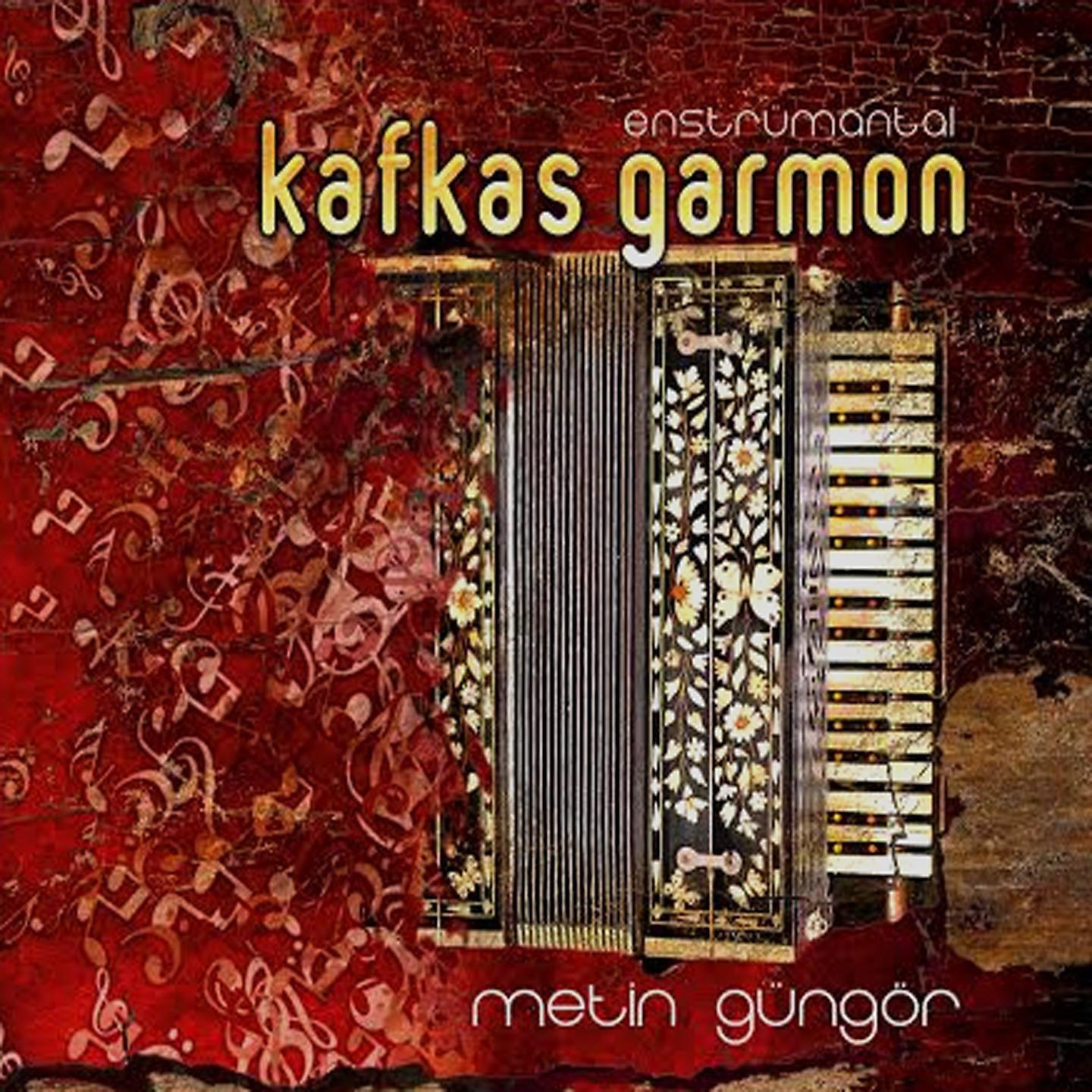 Постер альбома Kafkas Garmon
