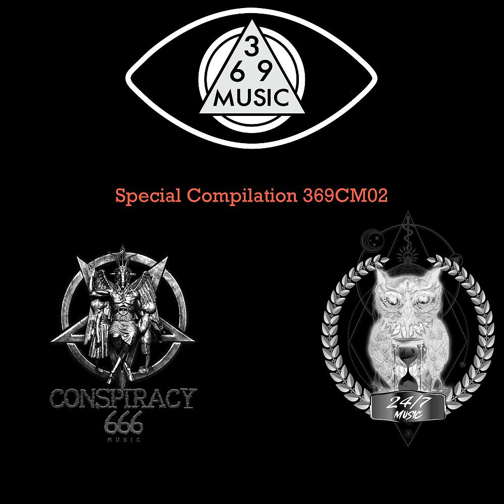 Постер альбома 369 Music 666 Conspiracy Music 24 / 7 Music Compilation