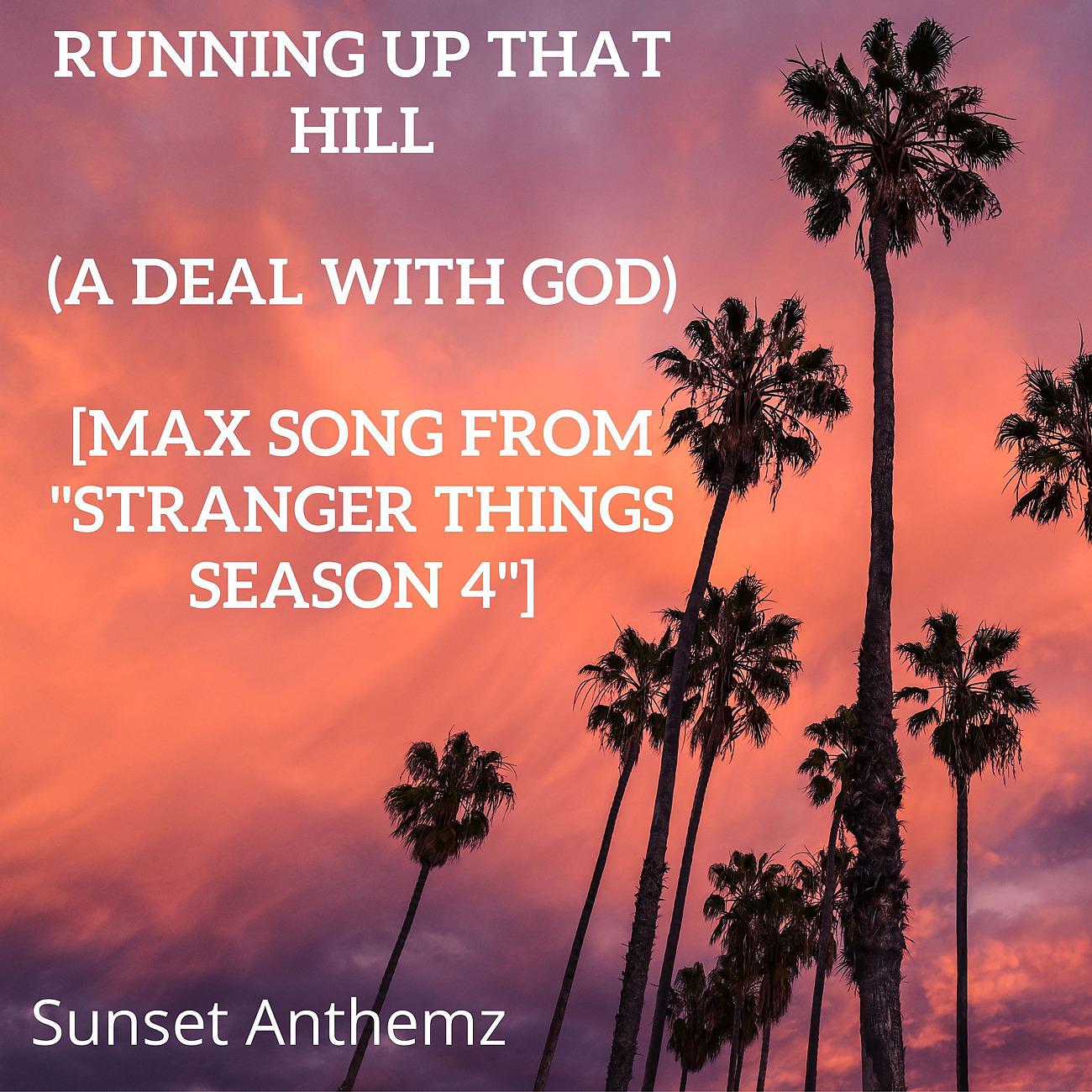 Постер альбома Running Up That Hill (A Deal With God) [Max Song from "Stranger Things Season 4"]