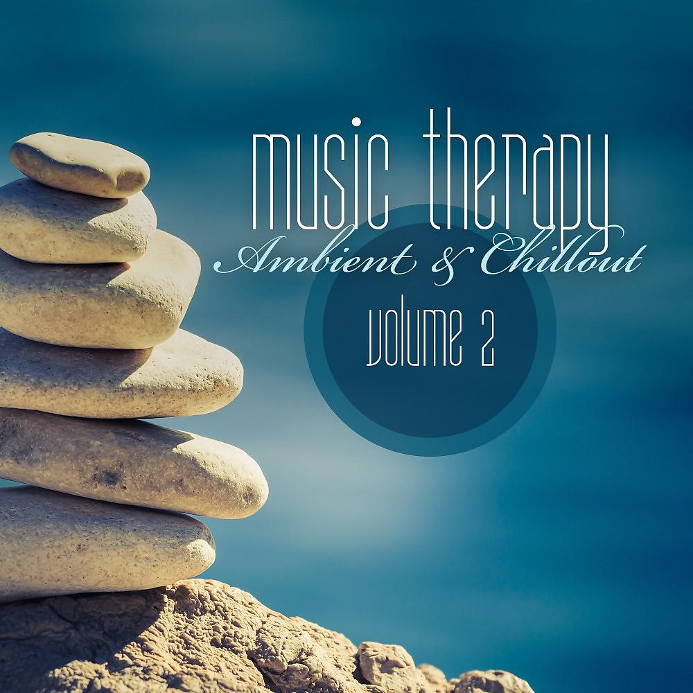 Постер альбома Music Therapy - Ambient & Chillout, Vol. 2