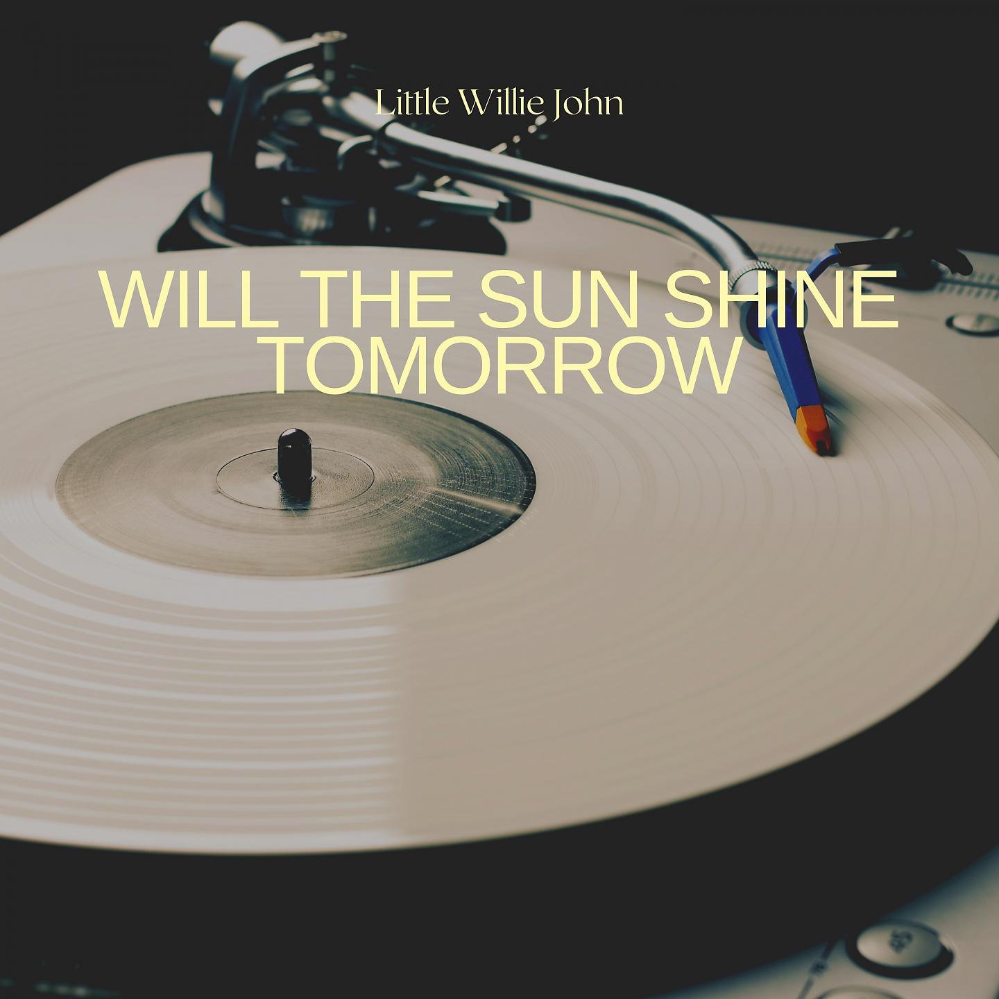Постер альбома Will the Sun Shine Tomorrow