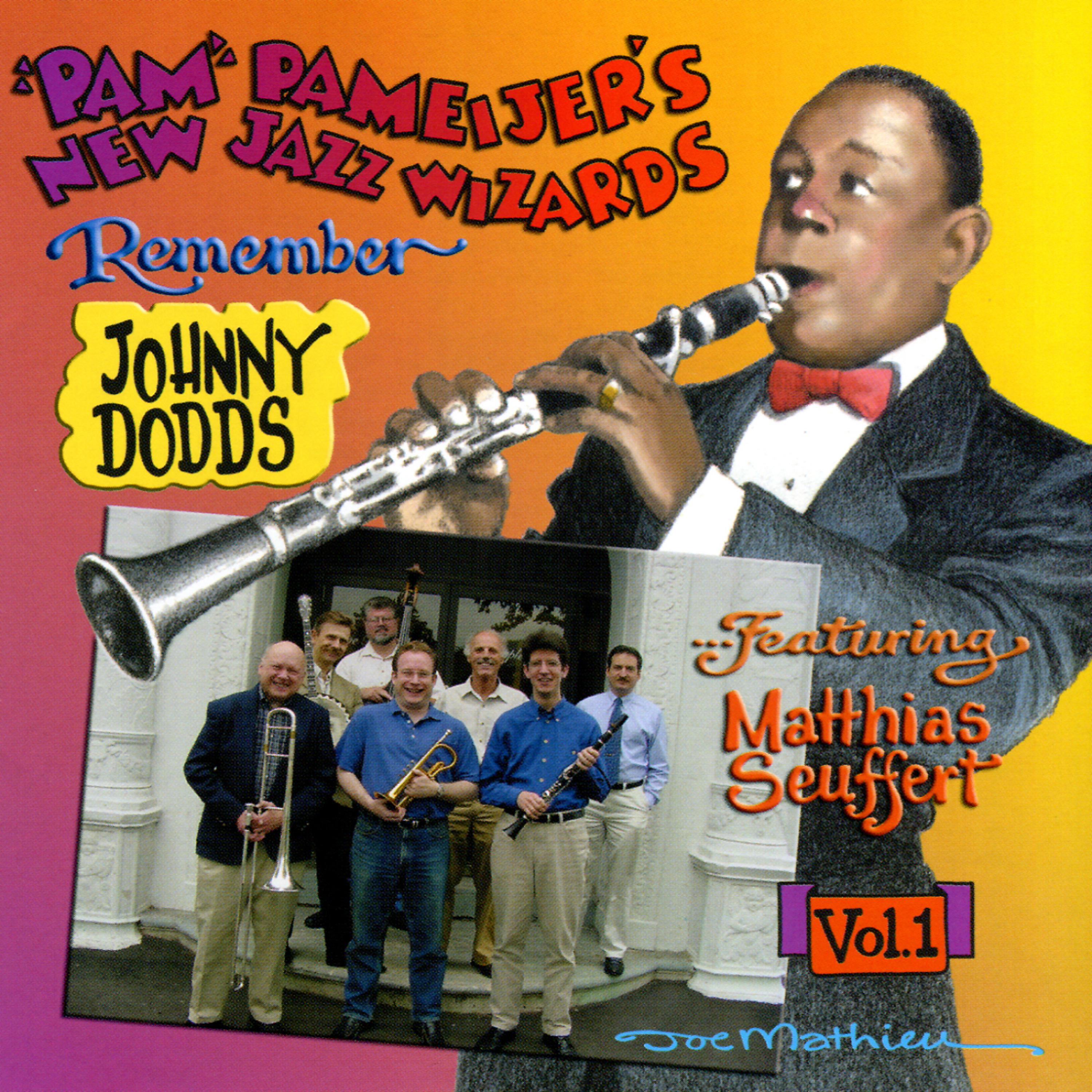 Постер альбома Pam Pameijer's New Jazz Wizards Remember Johnny Dodds, Vol. 1