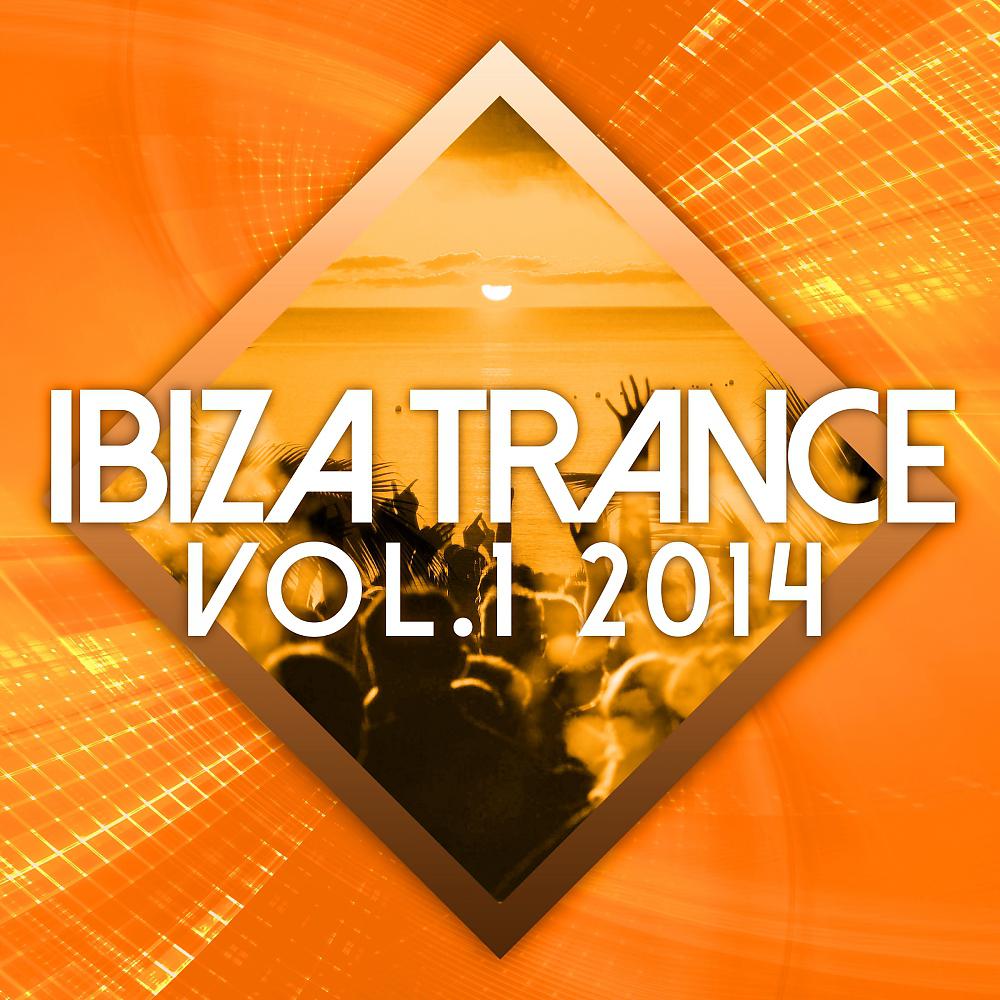 Постер альбома Ibiza Trance 2014 Vol.1