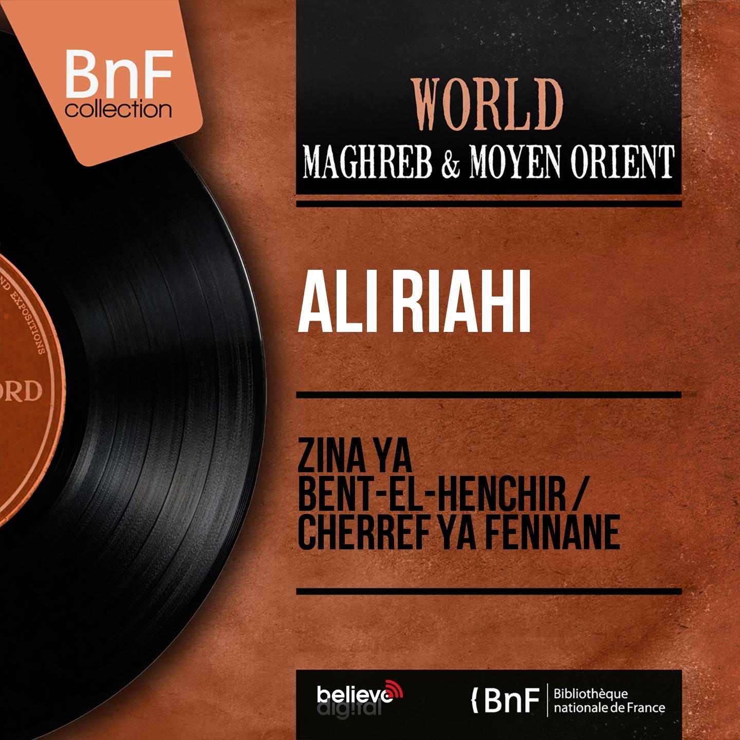 Постер альбома Zina Ya Bent-El-Henchir / Cherref Ya Fennane (Stereo Version)