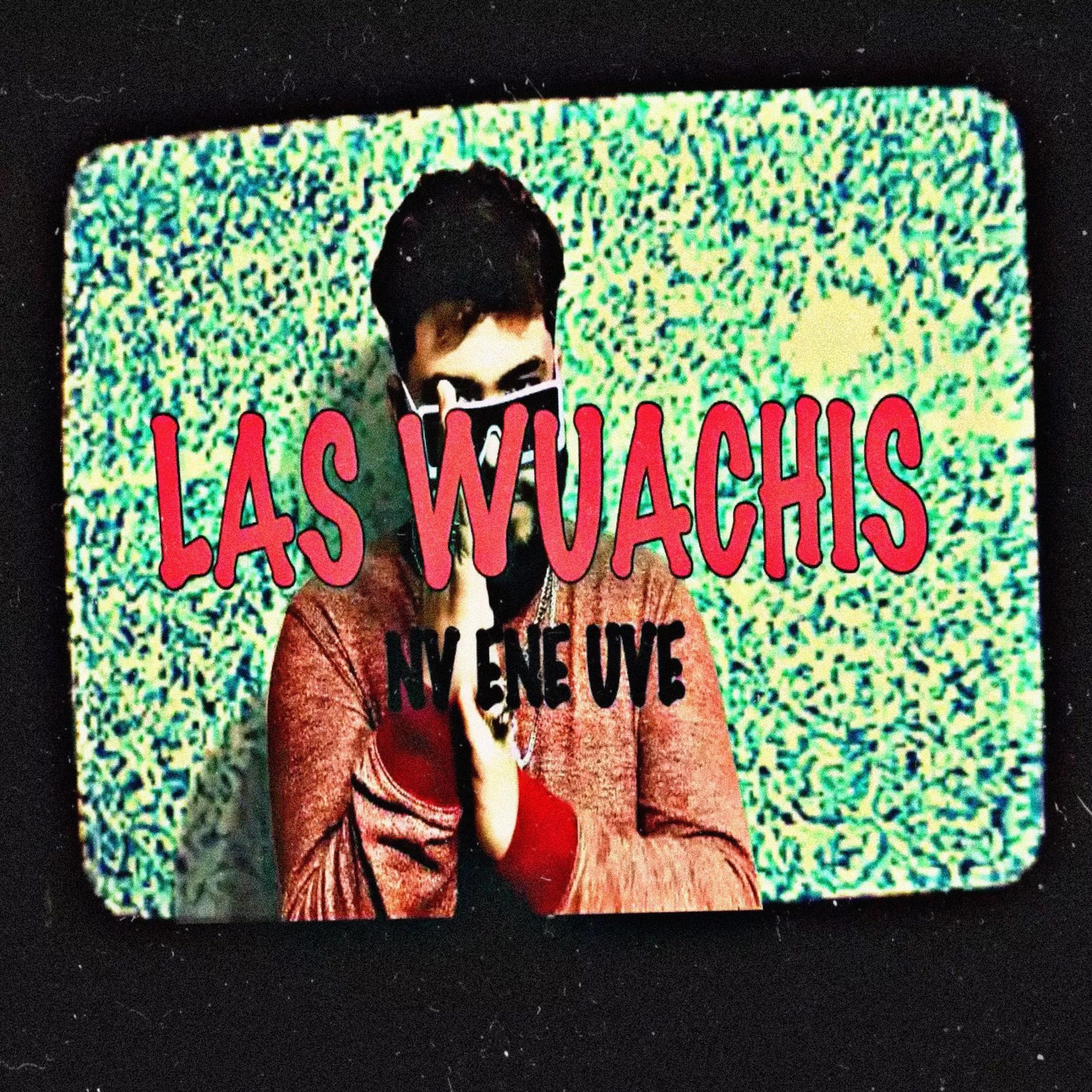 Постер альбома Las Wuachis