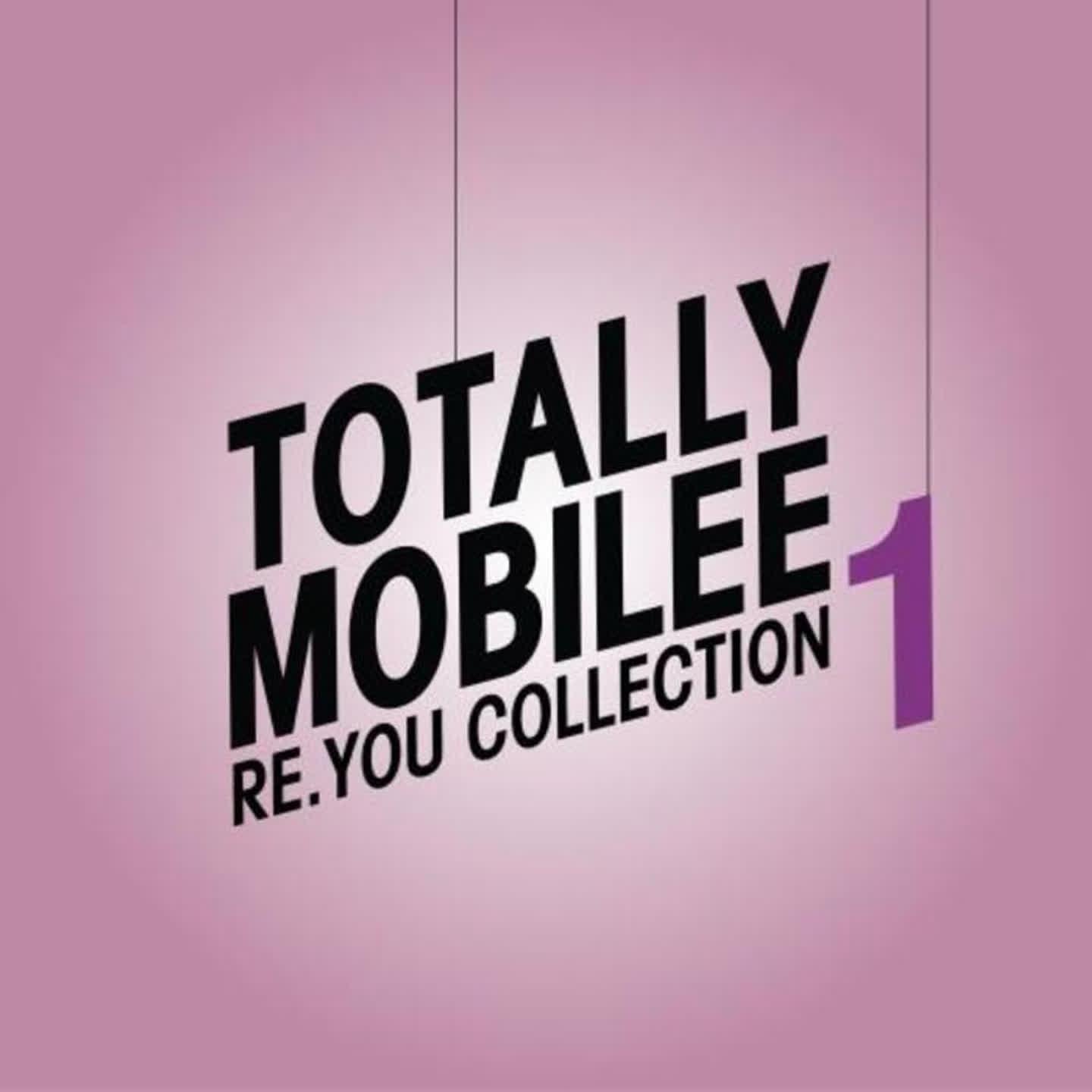 Постер альбома Totally Mobilee - Re.You Collection, Vol. 1