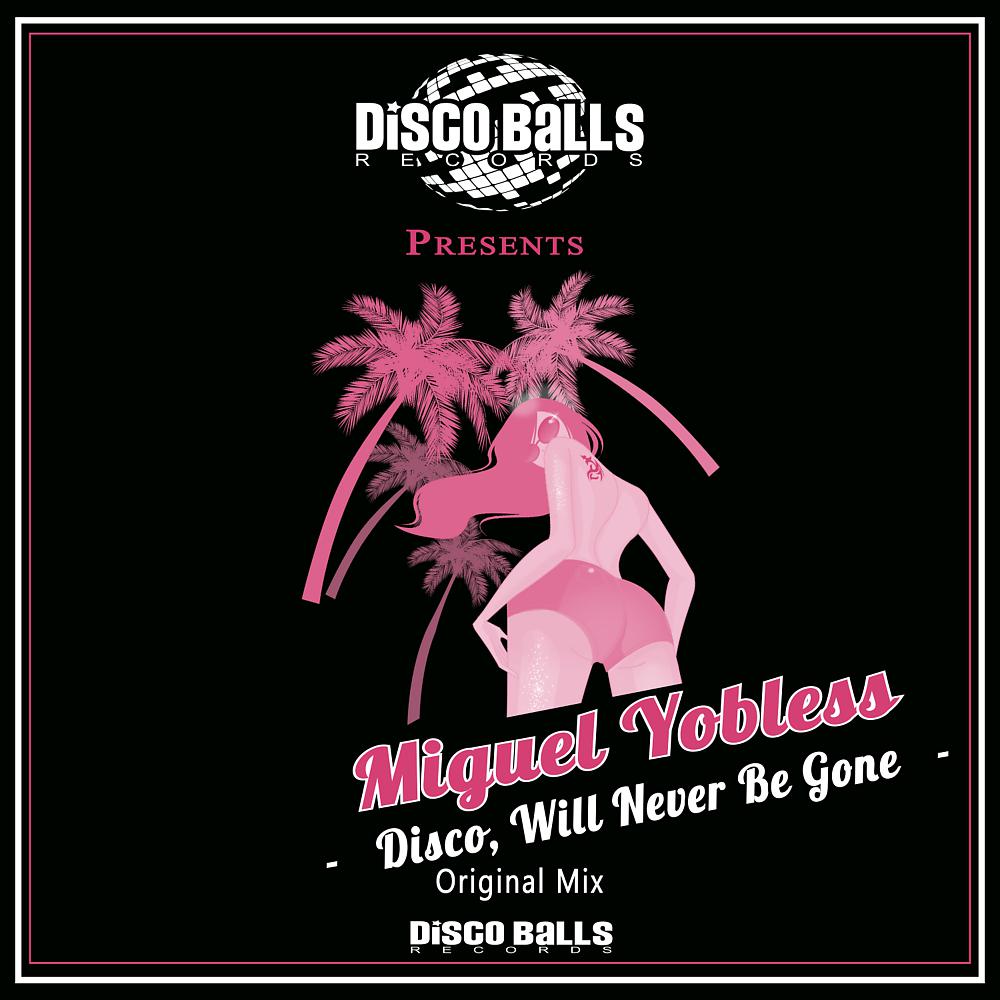Постер альбома Disco, Will Never Be Gone