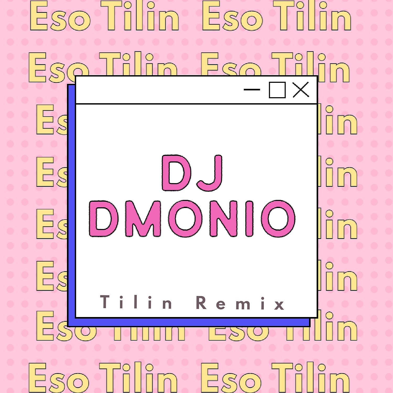 Постер альбома Eso Tilin (Tilin Remix)