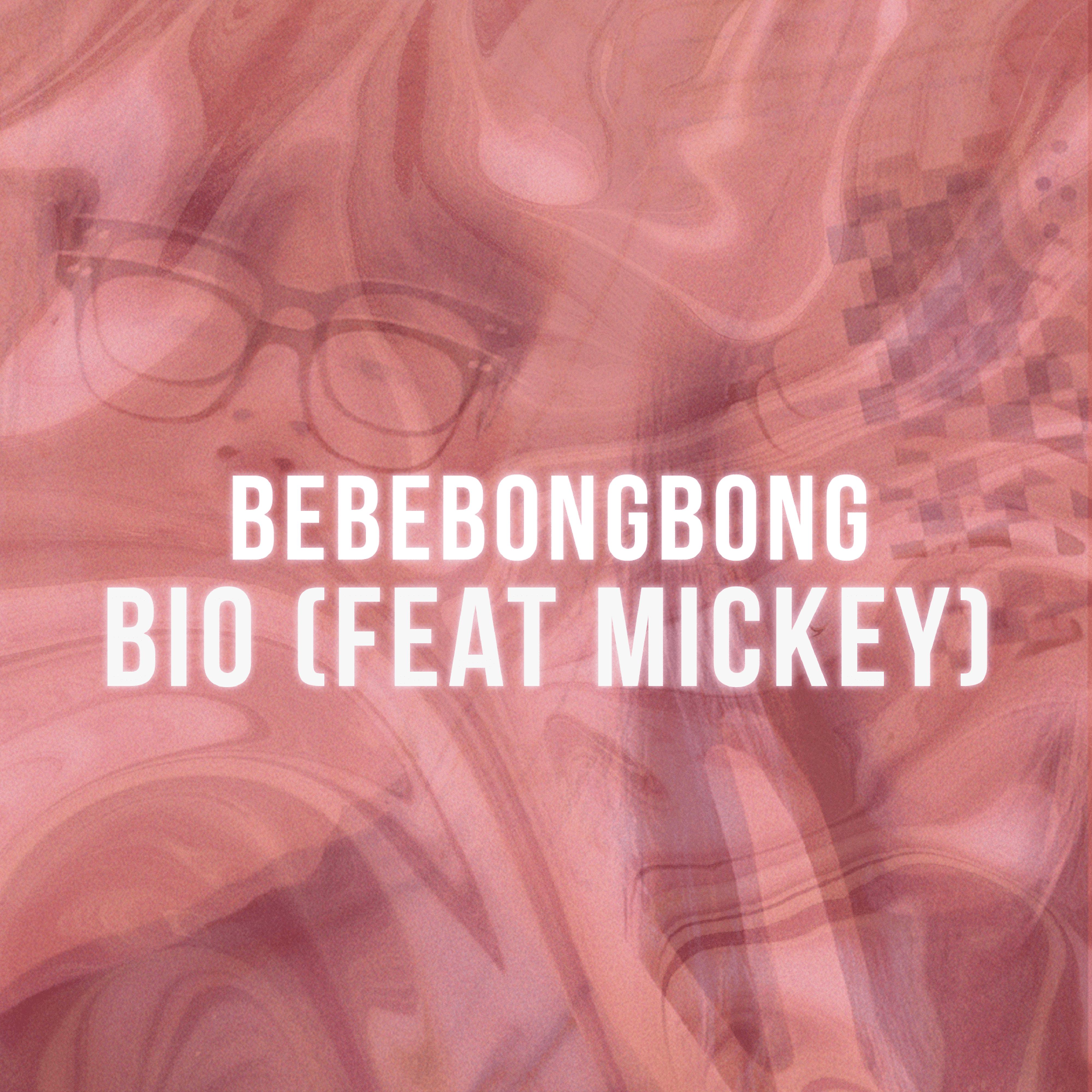Постер альбома Bebebongbong (feat. MICKEY)