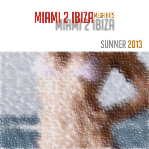 Постер альбома Miami 2 Ibiza Mega Hits Summer 2013 (Top 50 House Elecro Dance Hits Night DJ)