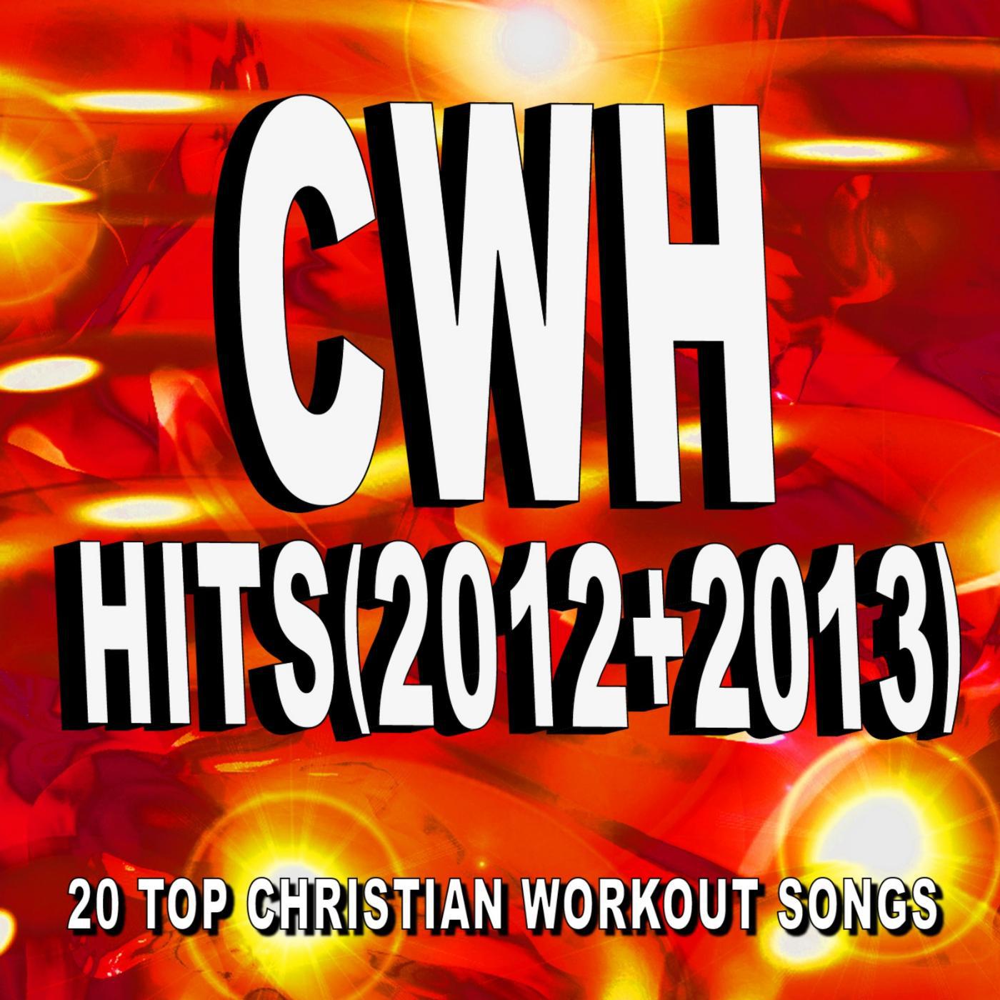 Постер альбома Christian Workout Hits - Hits (2012 + 2013) 20 Top Christian Workout Songs
