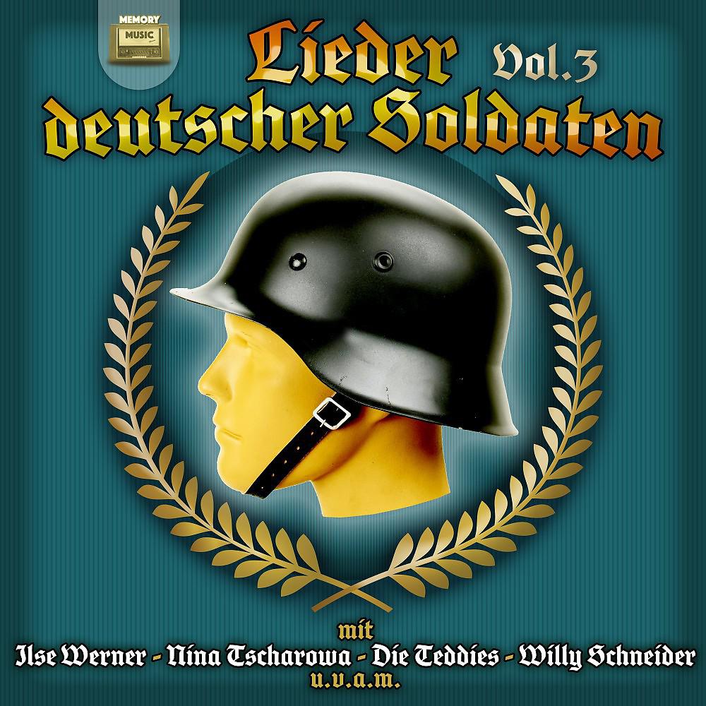Постер альбома Lieder der deutscher Soldaten, Vol. 3
