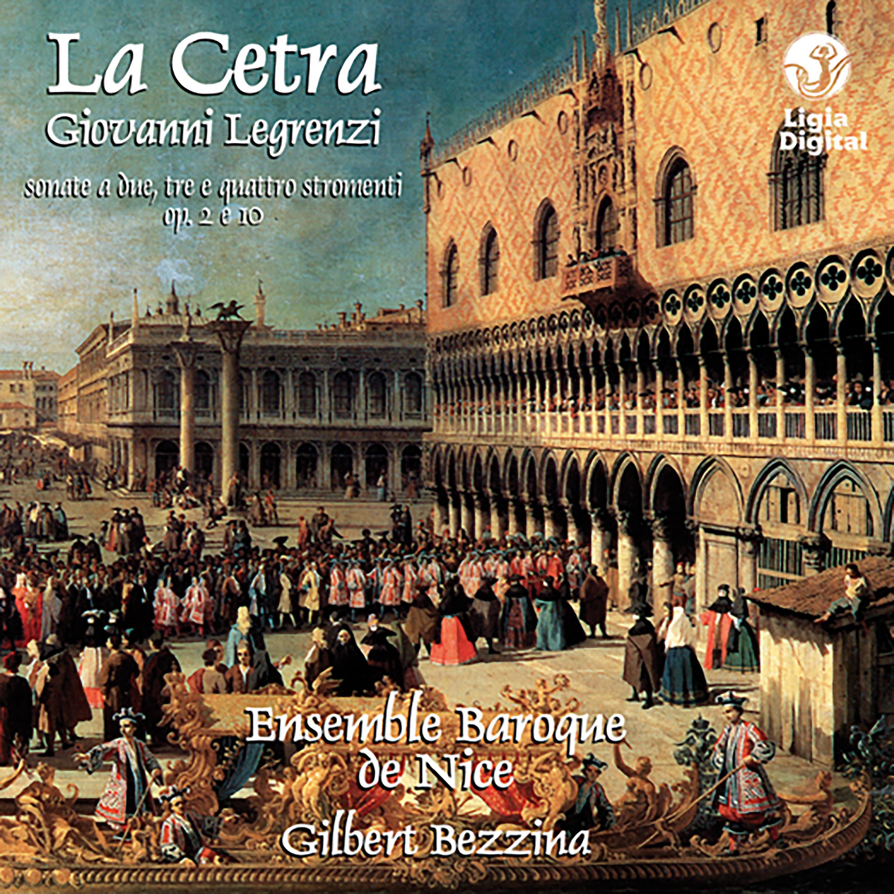 Постер альбома Legrenzi : La Cetra (Sonate a due, tre e quattro stromenti Op. 2 & 10)