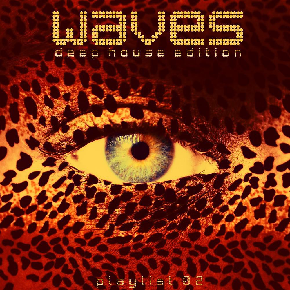 Постер альбома Waves: Playlist 02 (Deep House Edition)