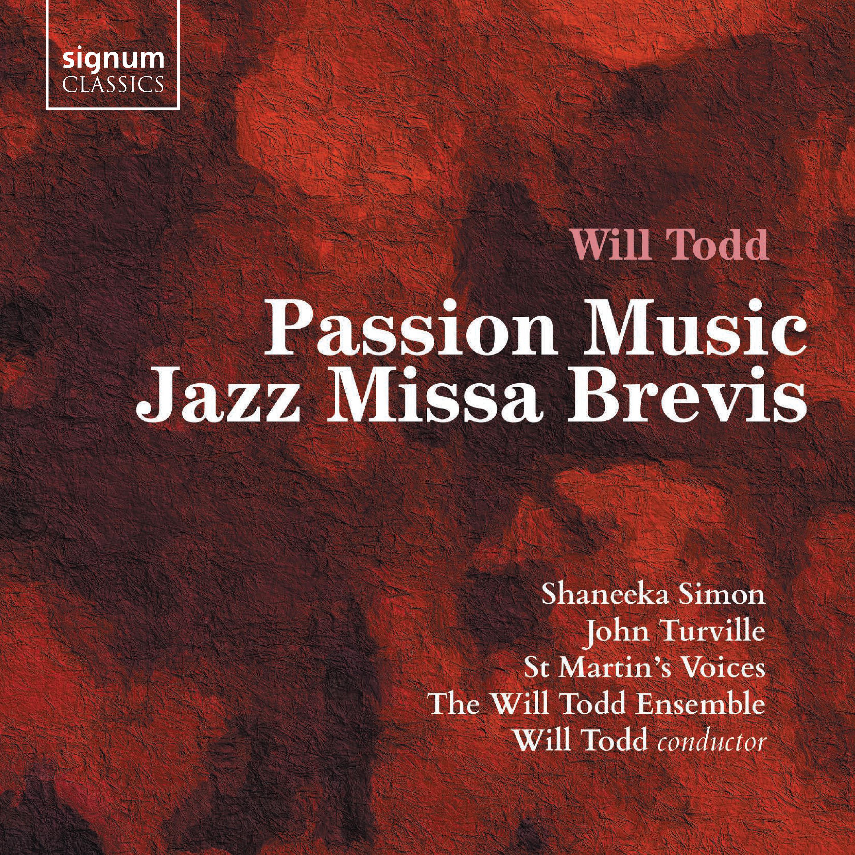 Постер альбома Will Todd: Passion Music, Jazz Missa Brevis