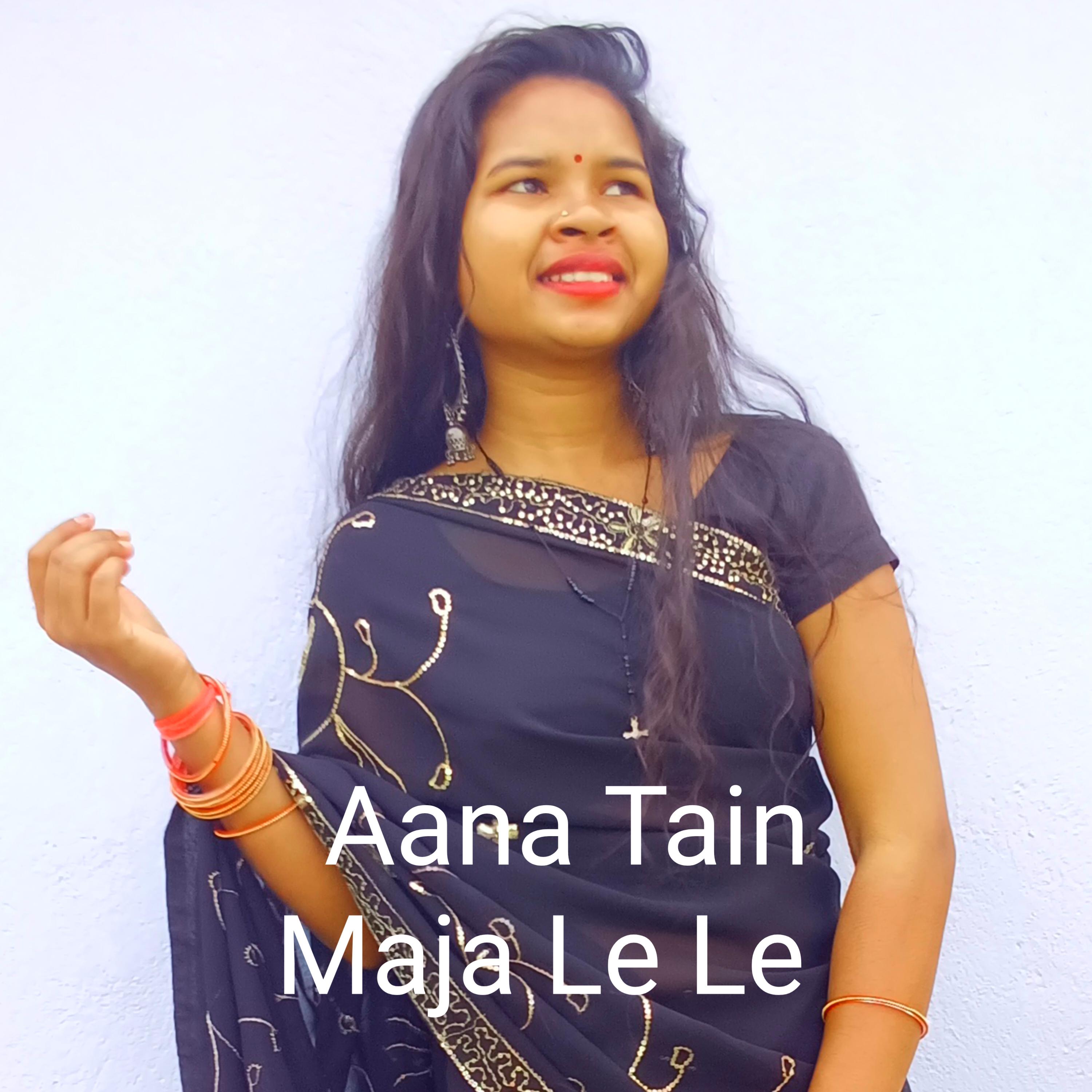 Постер альбома Aana Tain Maja Le Le