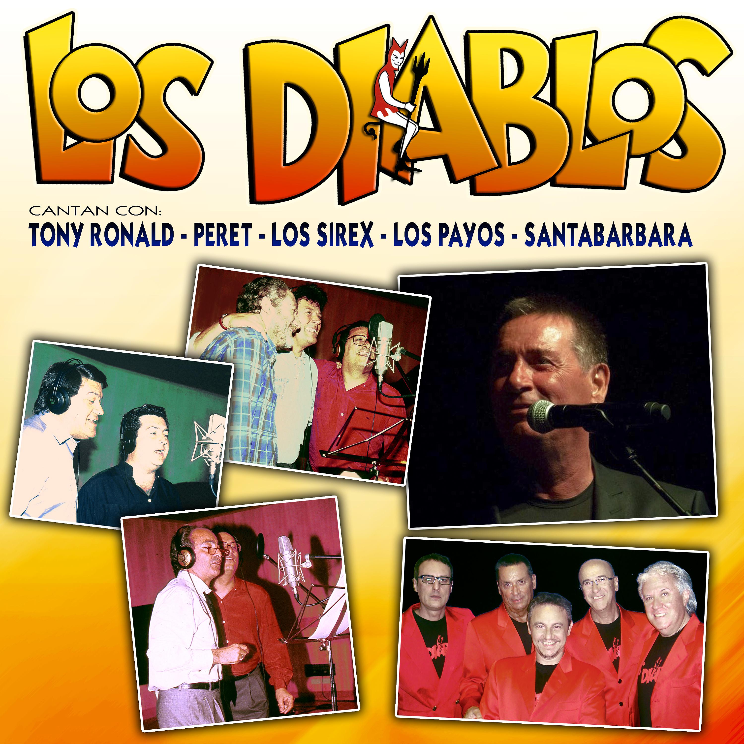 Постер альбома Los Diablos Cantan Con Tony Ronald, Peret, Los Sirex, Los Payos y Santabarbara