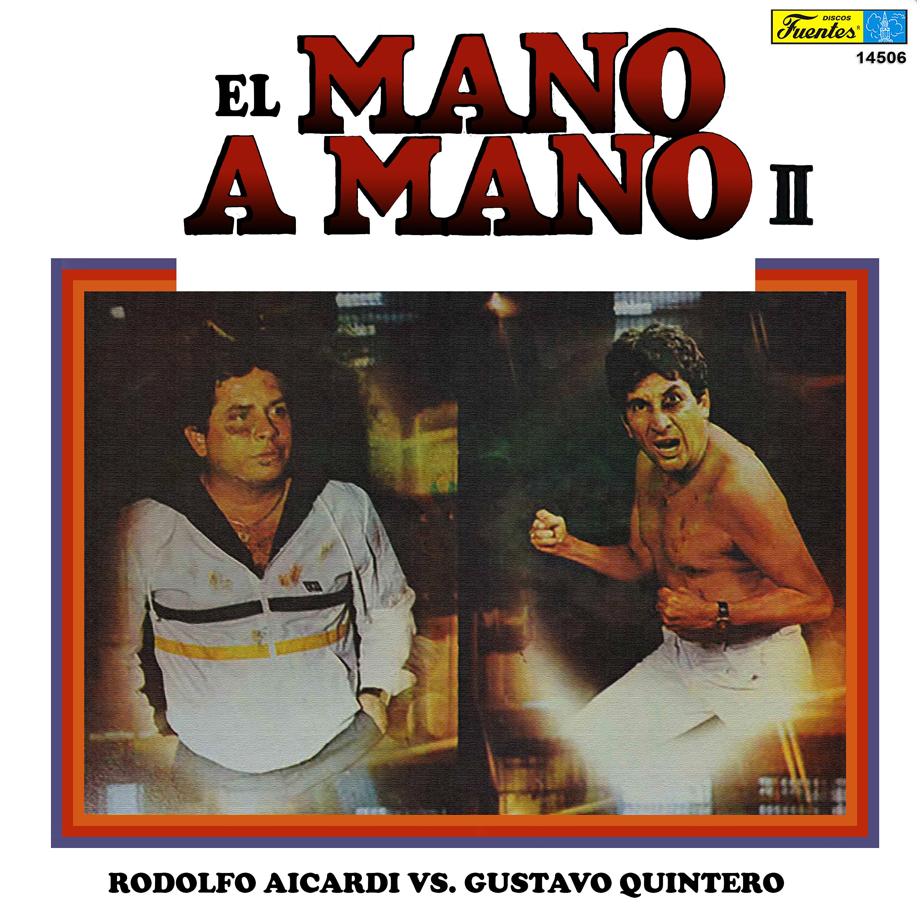 Постер альбома Rodolfo vs. Gustavo Quintero - el Mano a Mano del Año, Vol. 2