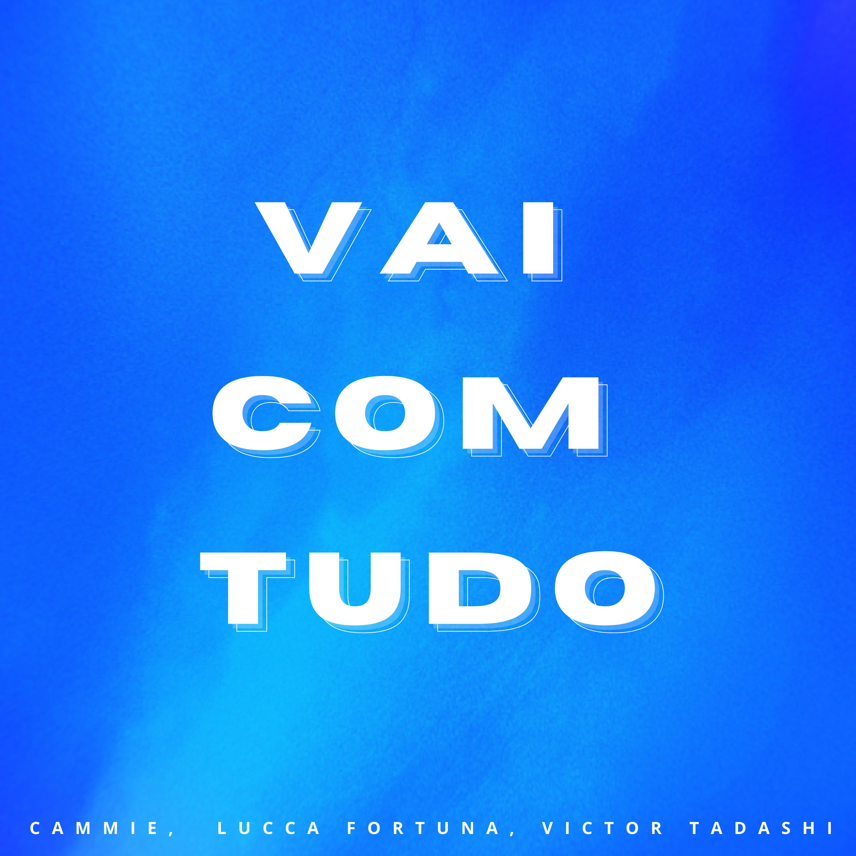Постер альбома Vai Com Tudo