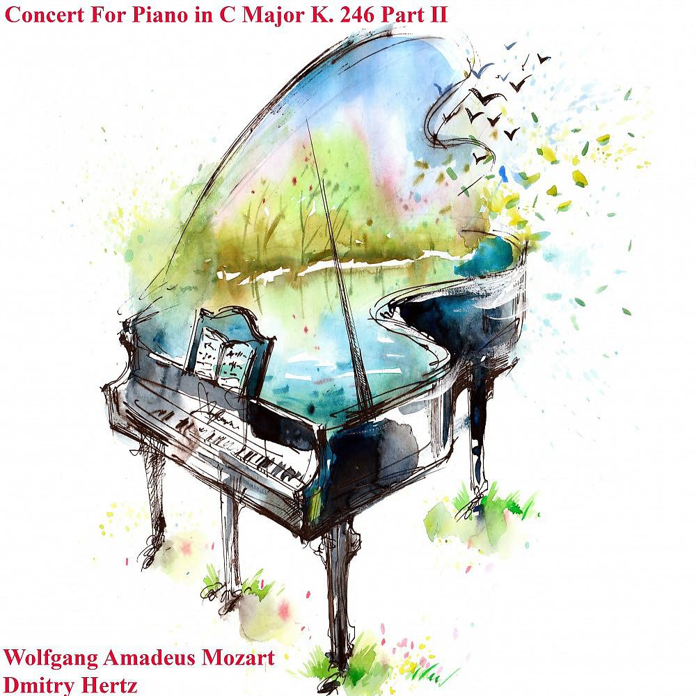Постер альбома Concert for Piano in C Major K. 246 Part II