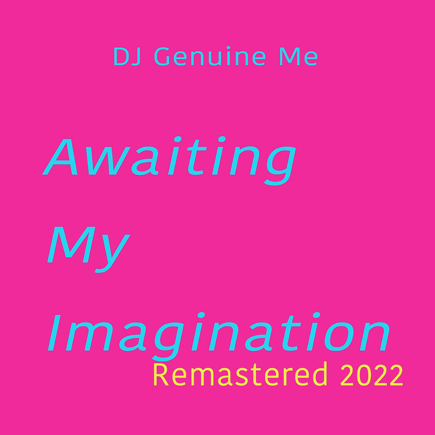 Постер альбома Awaiting My Imagination (Remastered 2022)
