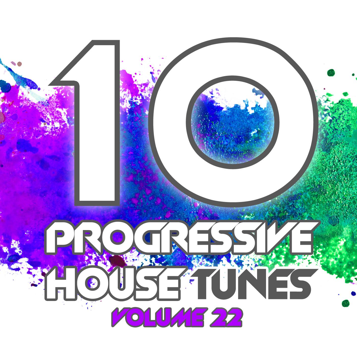 Постер альбома 10 Progressive House Tunes, Vol. 22