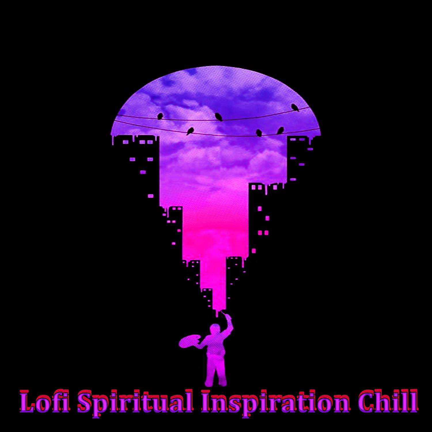 Постер альбома Lofi Spiritual Inspiration Chill