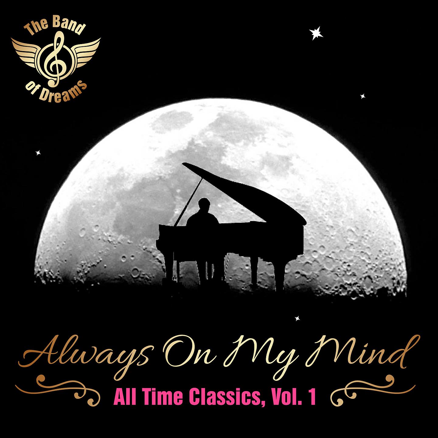 Постер альбома Always on My Mind: All Time Classics, Vol. 1