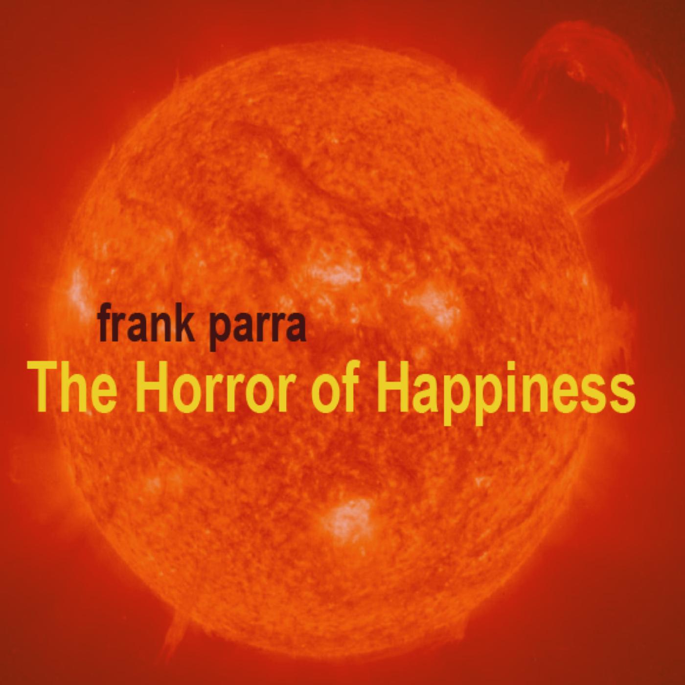 Постер альбома The Horror of Happiness