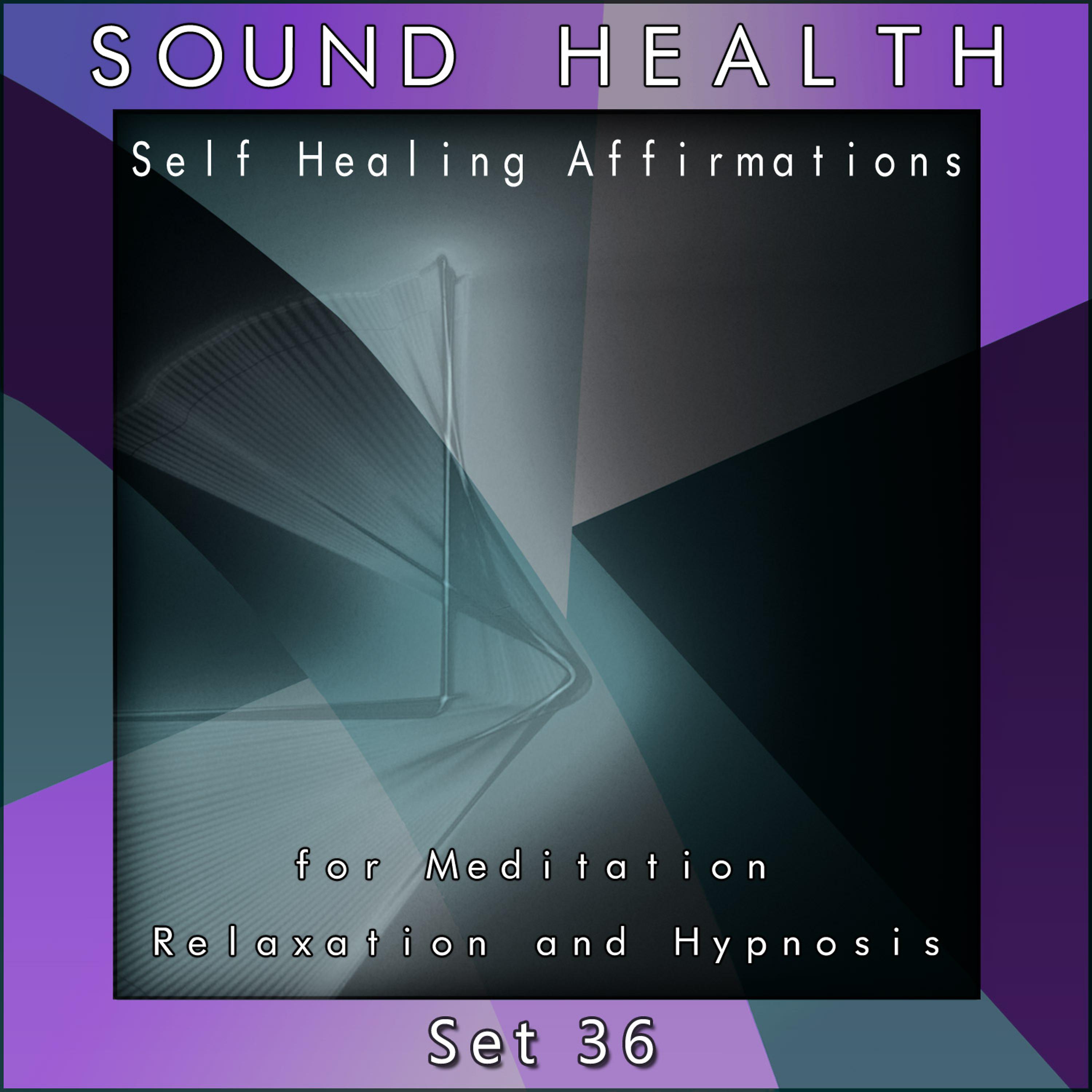 Постер альбома Self Healing Affirmations (For Meditation, Relaxation and Hypnosis) [Set 36]