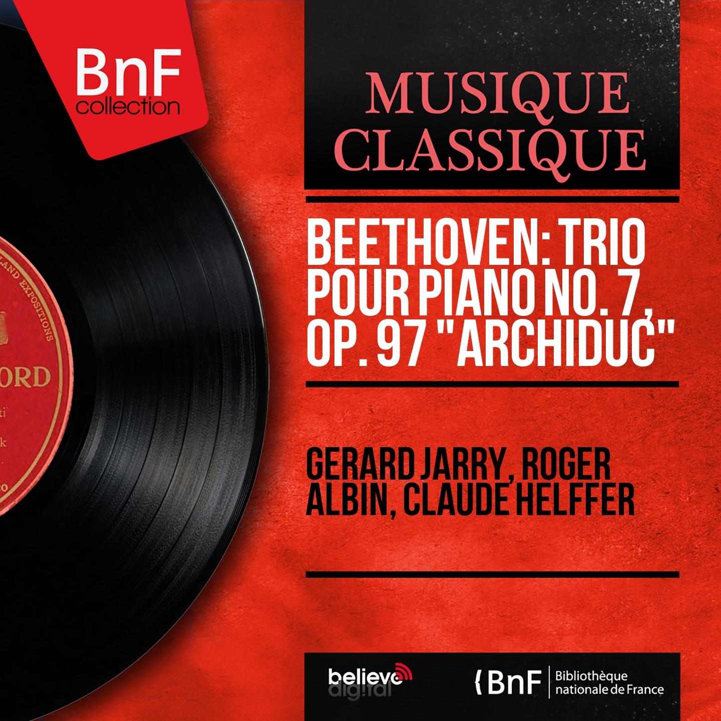 Постер альбома Beethoven: Trio pour piano No. 7, Op. 97 "Archiduc" (Mono Version)