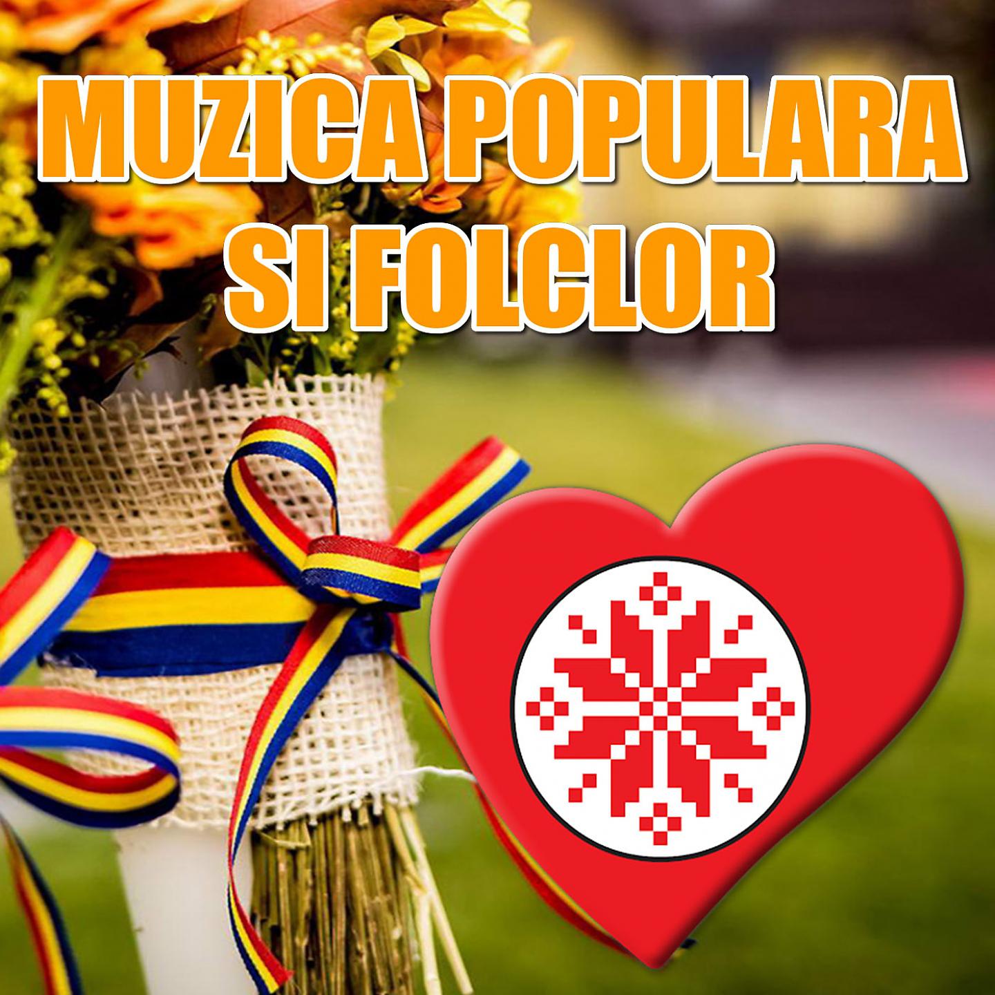 Постер альбома Muzica Populara Si Folclor
