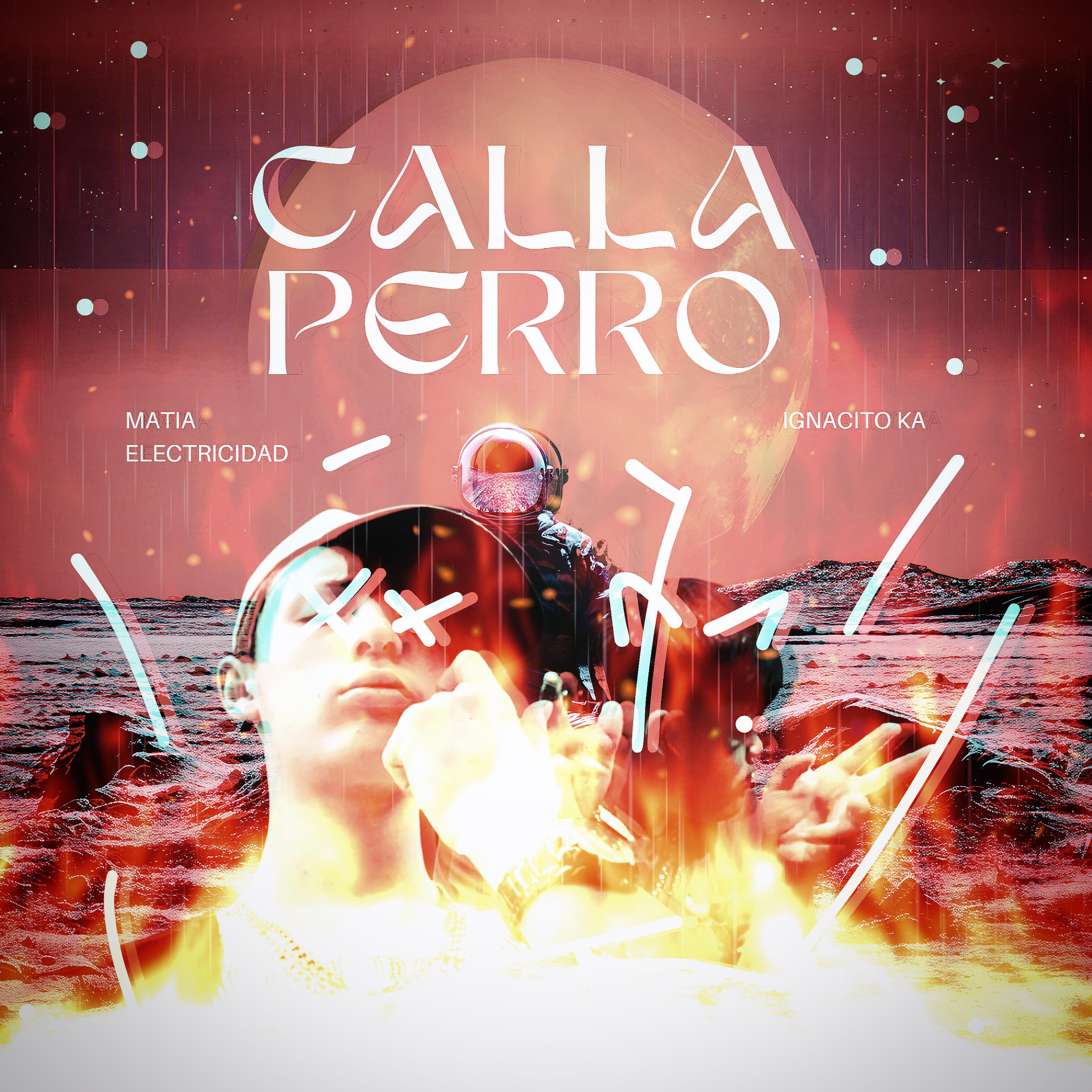 Постер альбома Calla Perro (feat. Ignacito Ka)