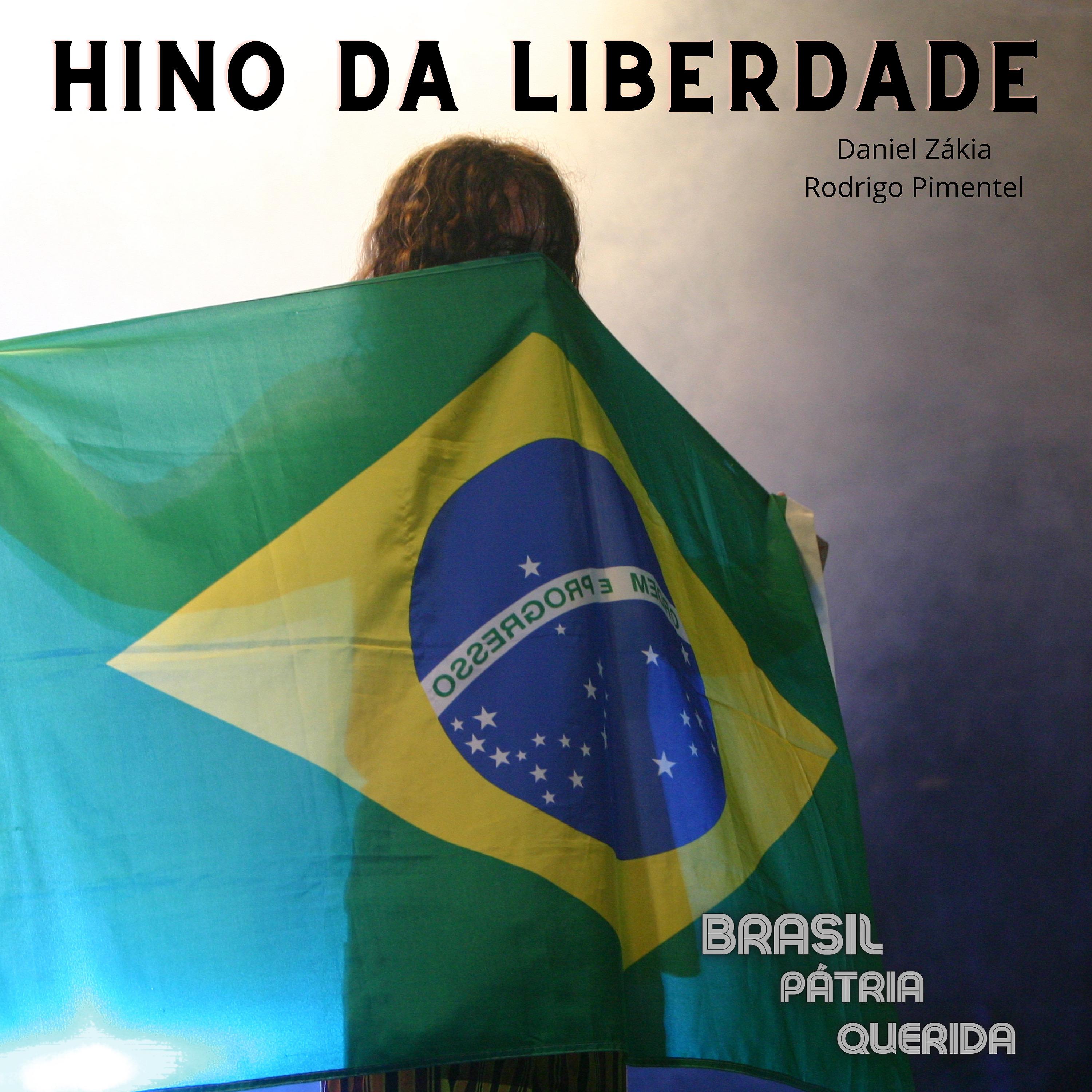 Постер альбома Hino da Liberdade Brasil Pátria Querida