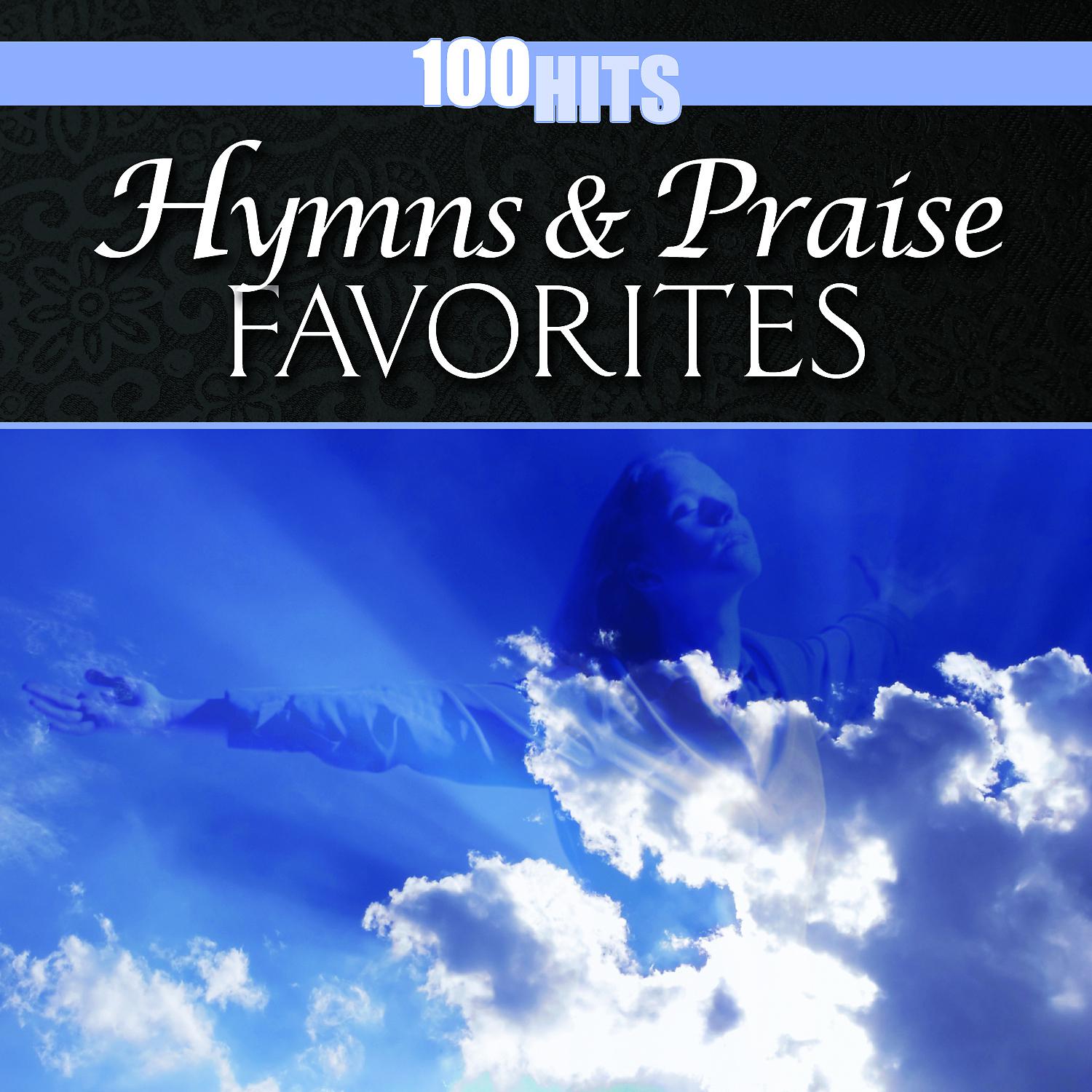 Постер альбома 100 Hits: Hymns & Praise Favorites