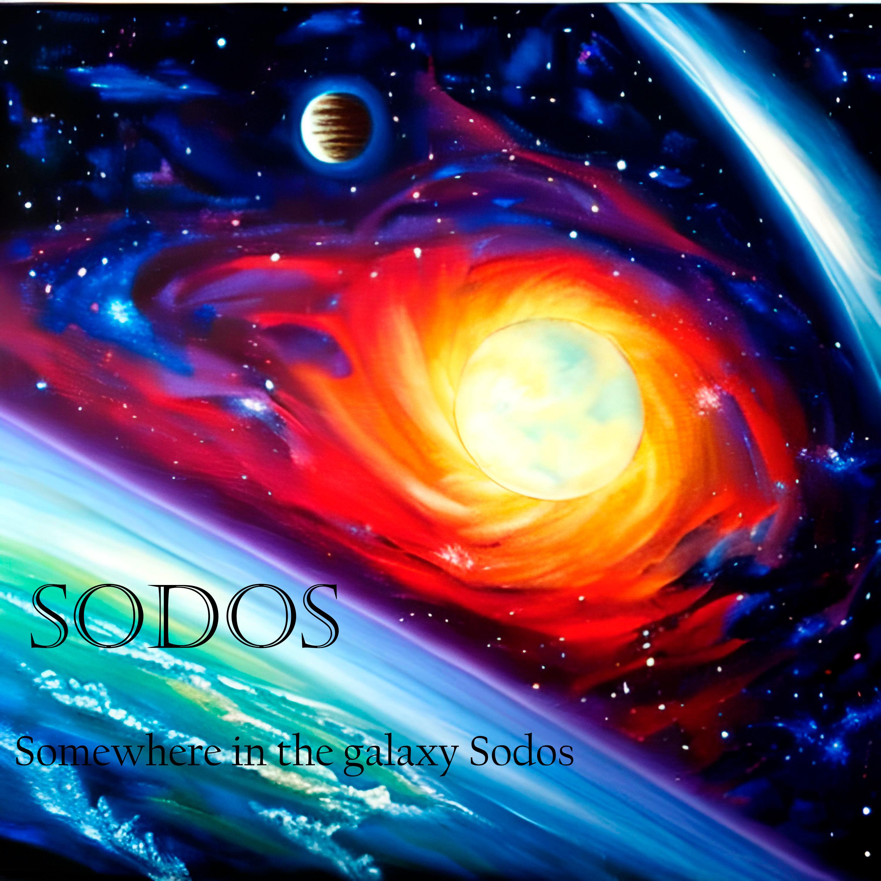 Постер альбома Somewhere in the Galaxy Sodos