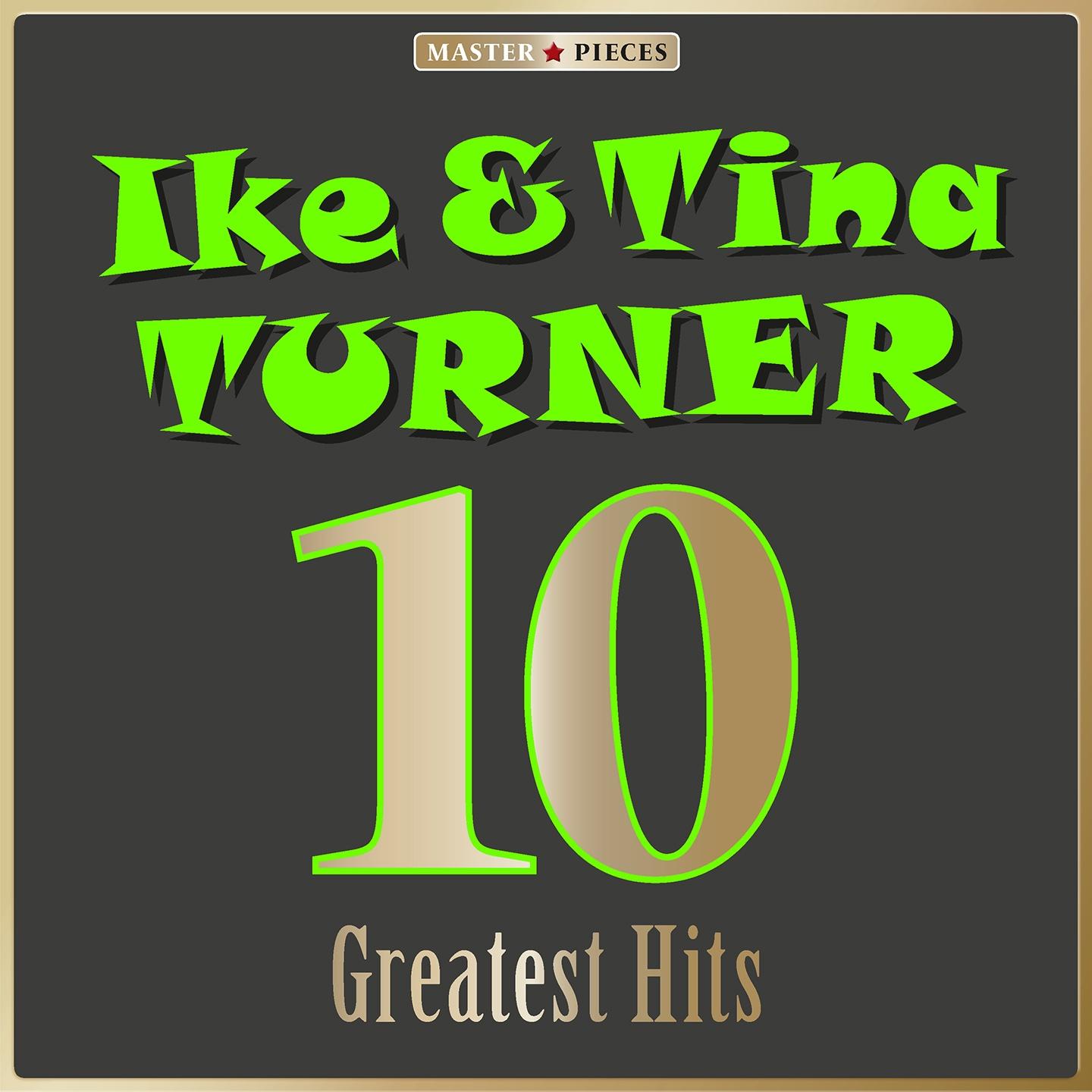 Постер альбома Masterpieces Presents Ike & Tina Turner: 10 Greatest Hits