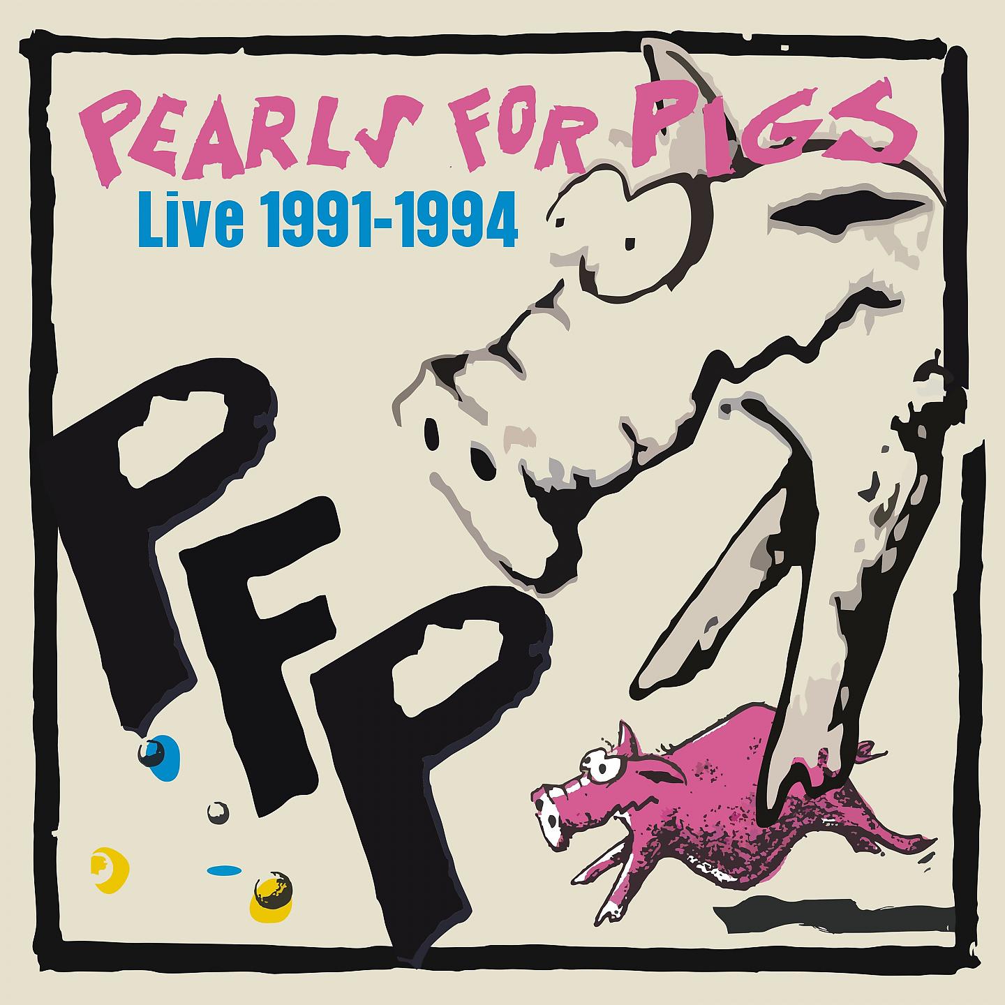 Постер альбома Pearls For Pigs Live Album 1991-94