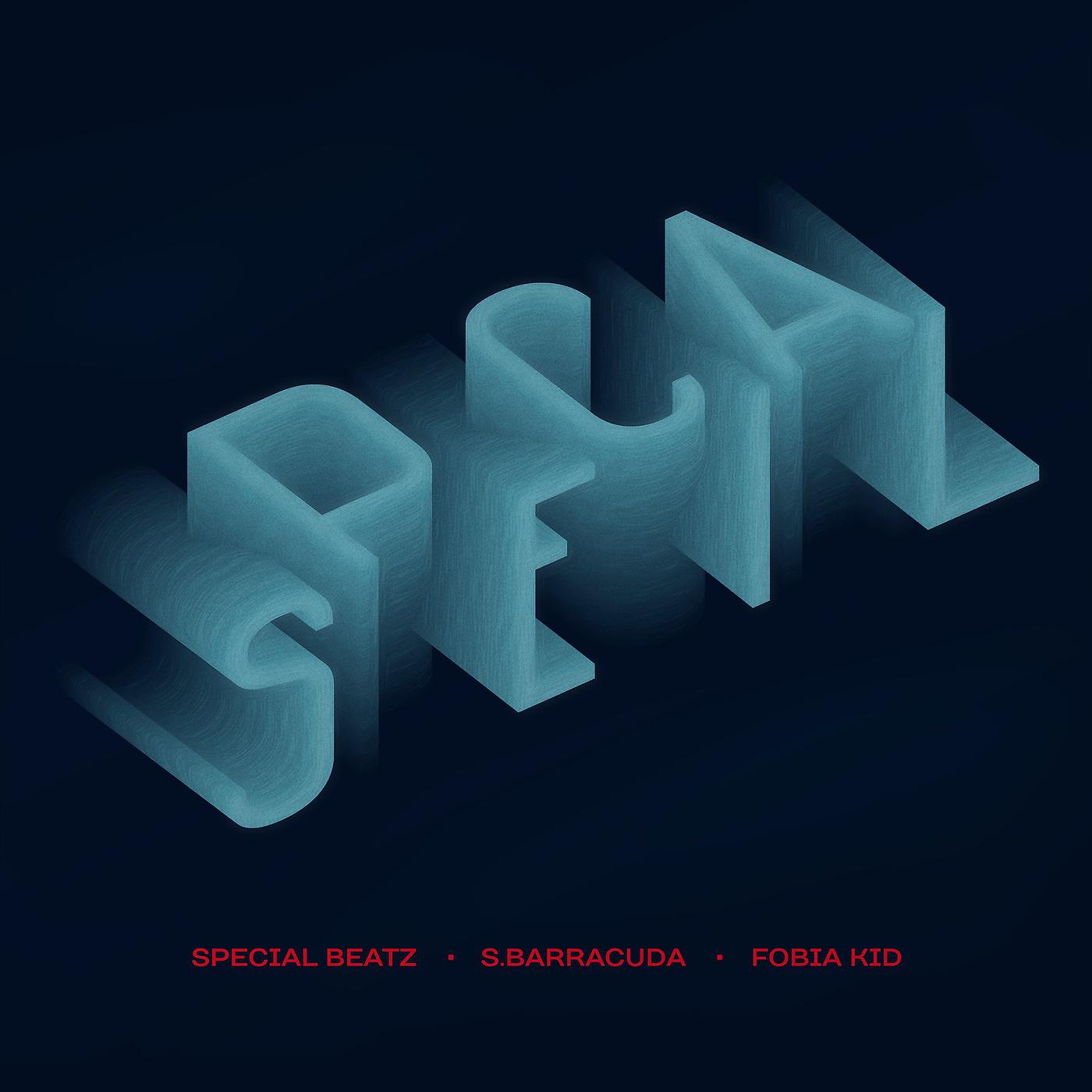 Постер альбома Special (feat. S.Barracuda & Fobia Kid)