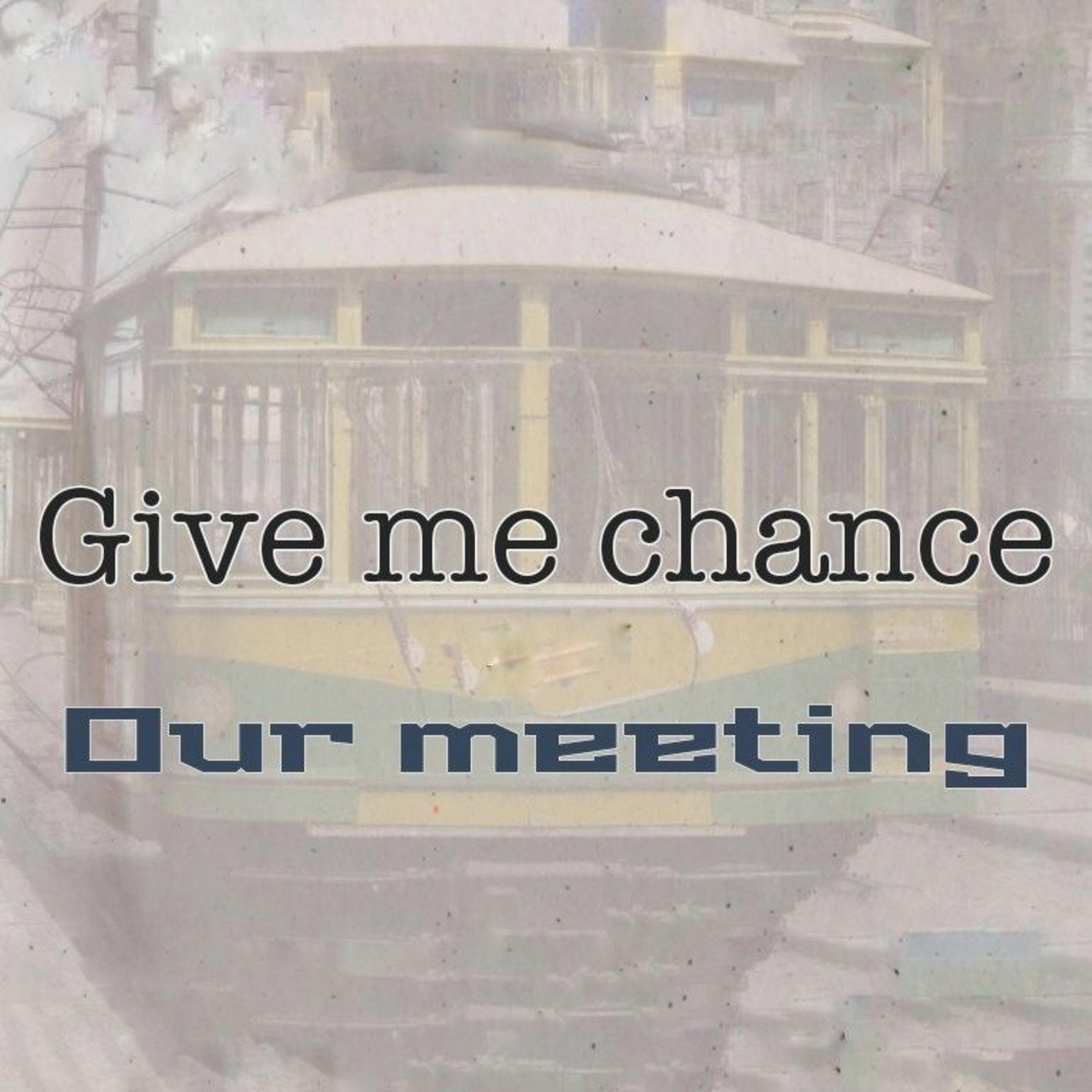 Постер альбома Give me chance