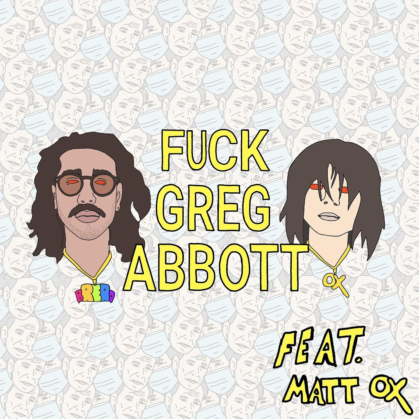 Постер альбома Fuck Greg Abbott