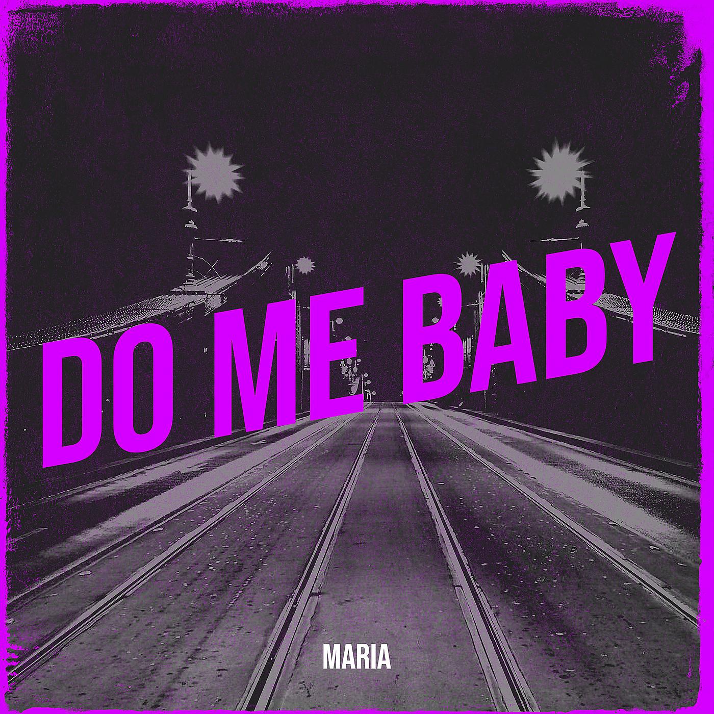 Постер альбома Do Me Baby