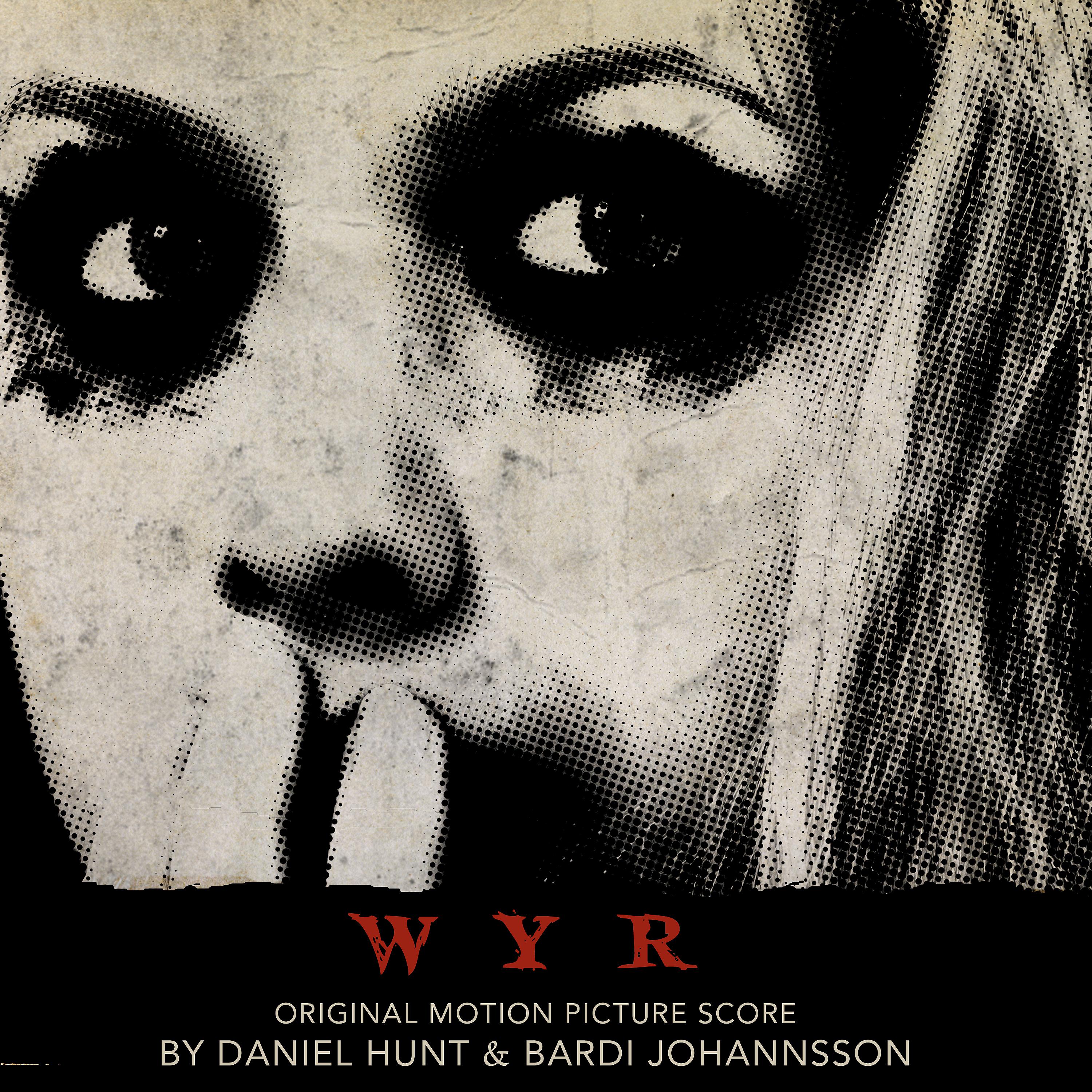 Постер альбома W Y R (Original Motion Picture Score)